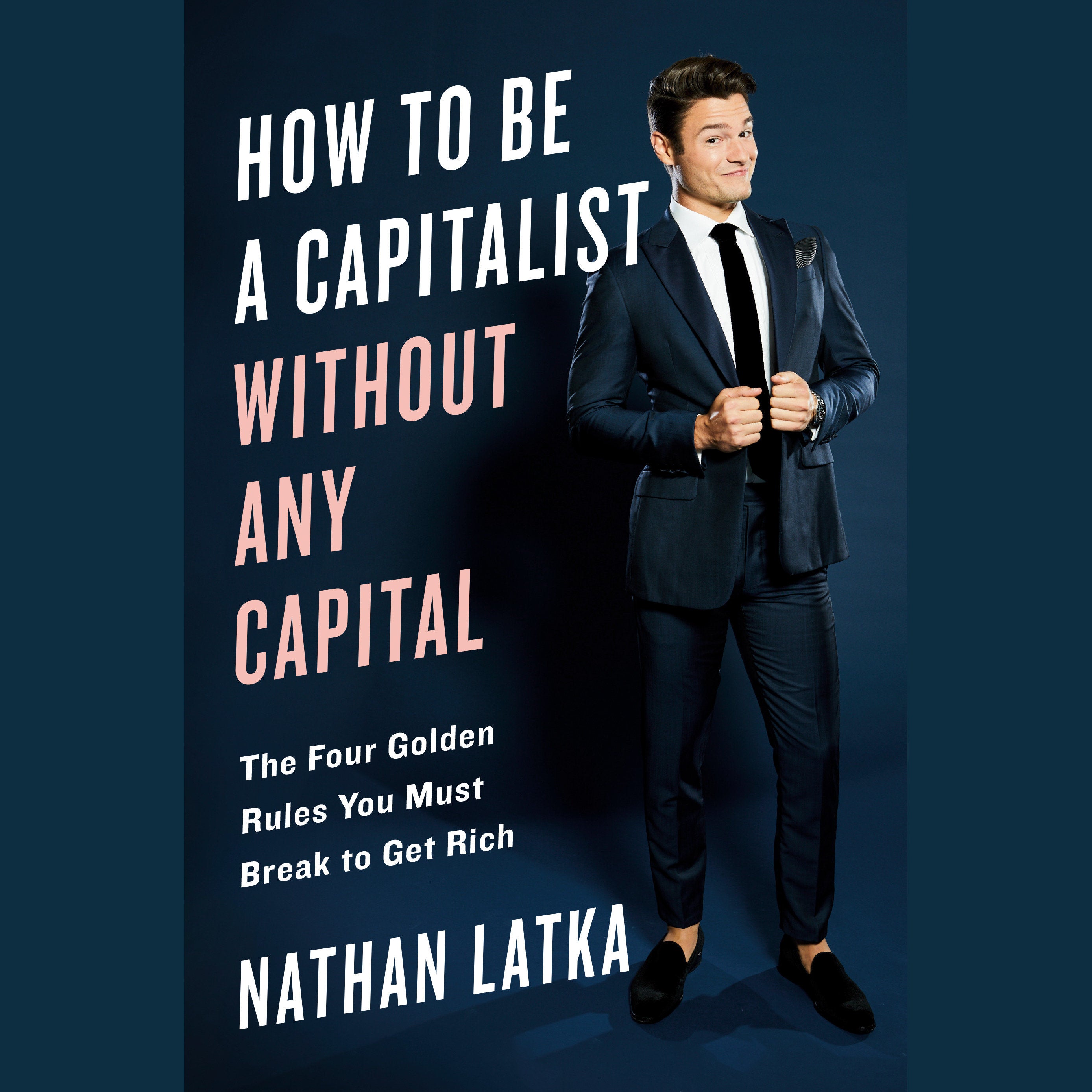 How to Be a Capitalist Without Any Capital
