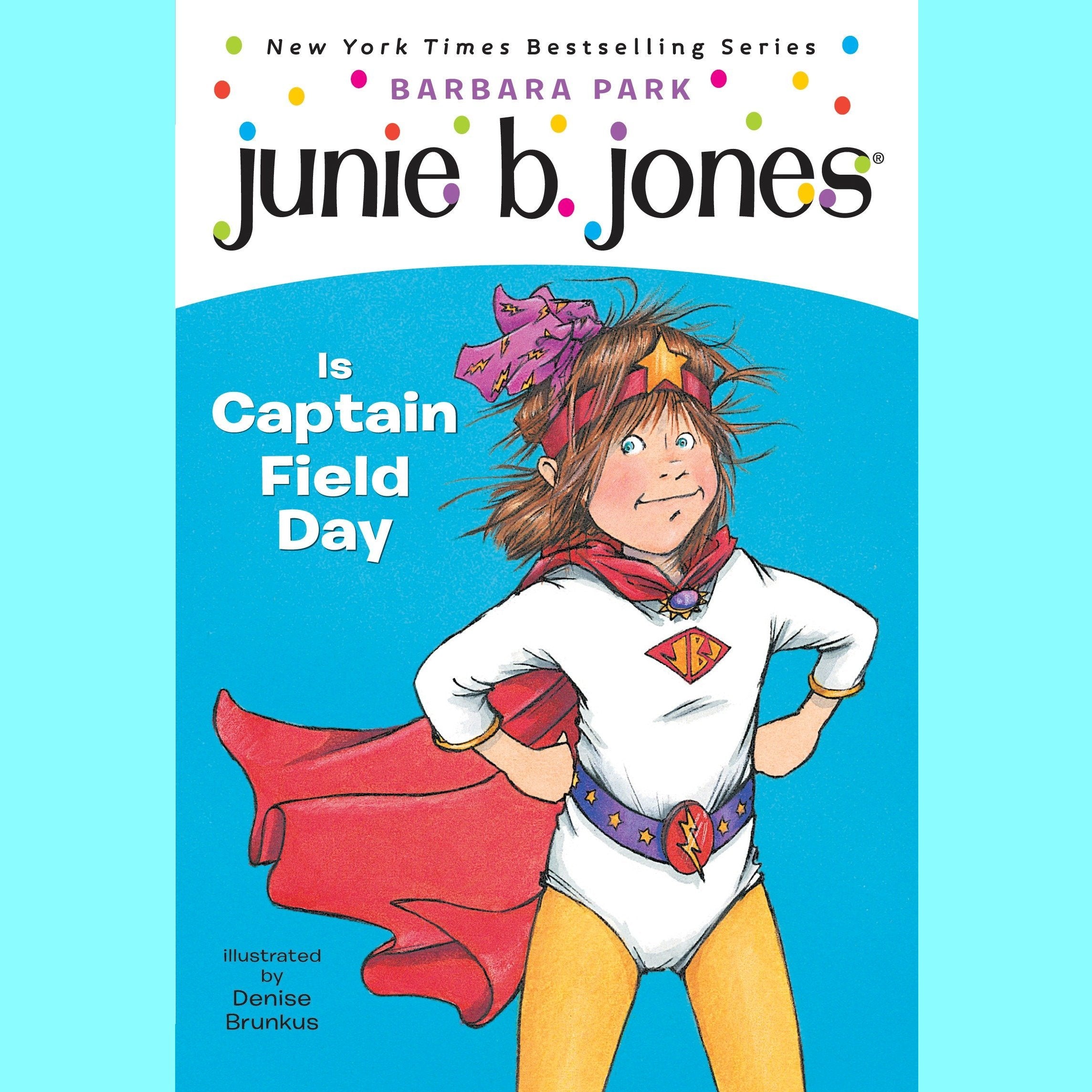 Junie B. Jones Is Captain Field Day