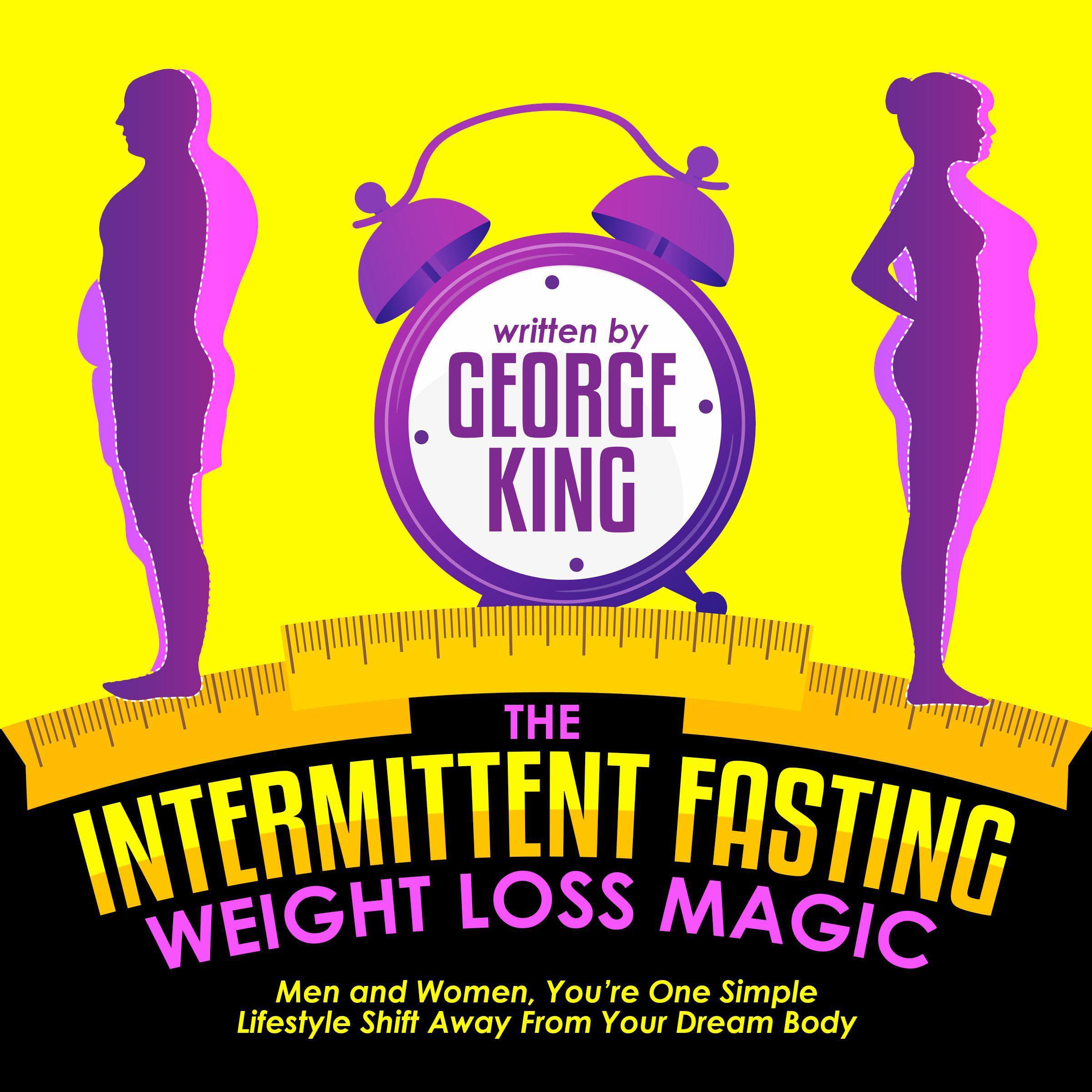 The Intermittent Fasting Weight Loss Magic