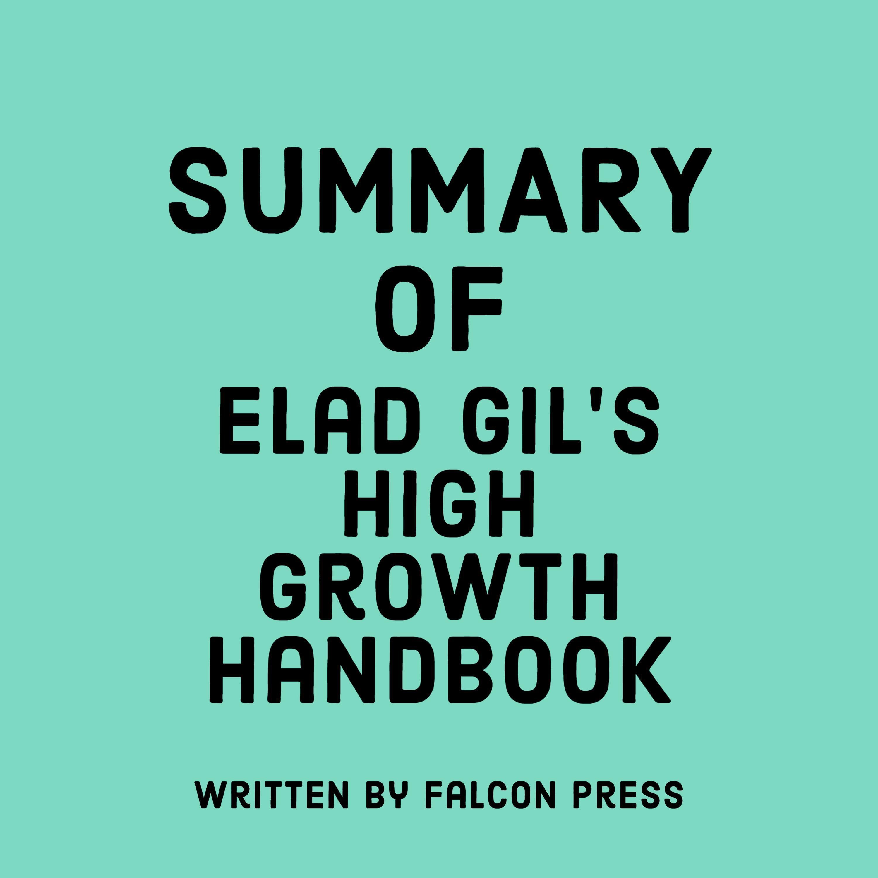 Summary of Elad Gil’s High Growth Handbook