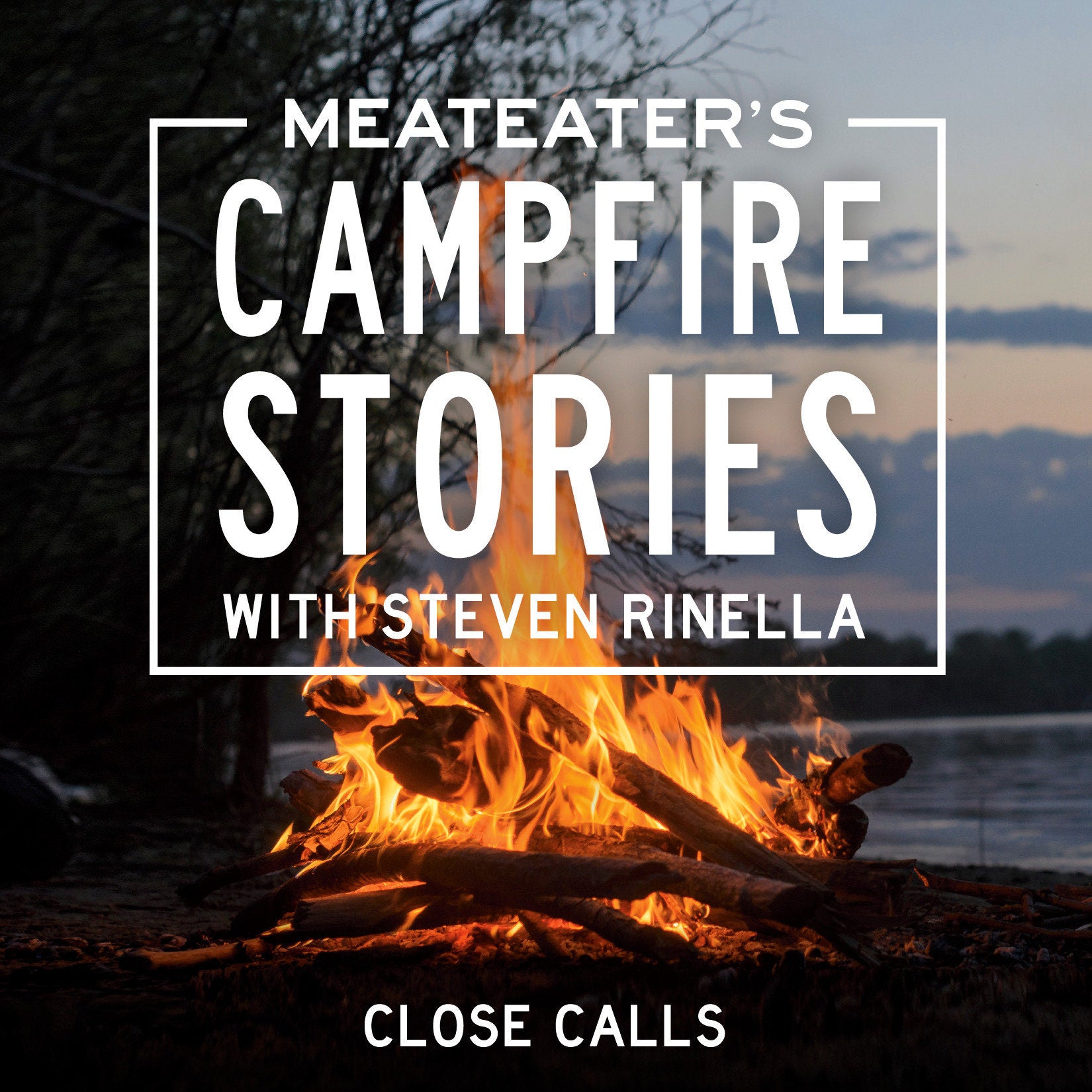 MeatEater's Campfire Stories: Close Calls