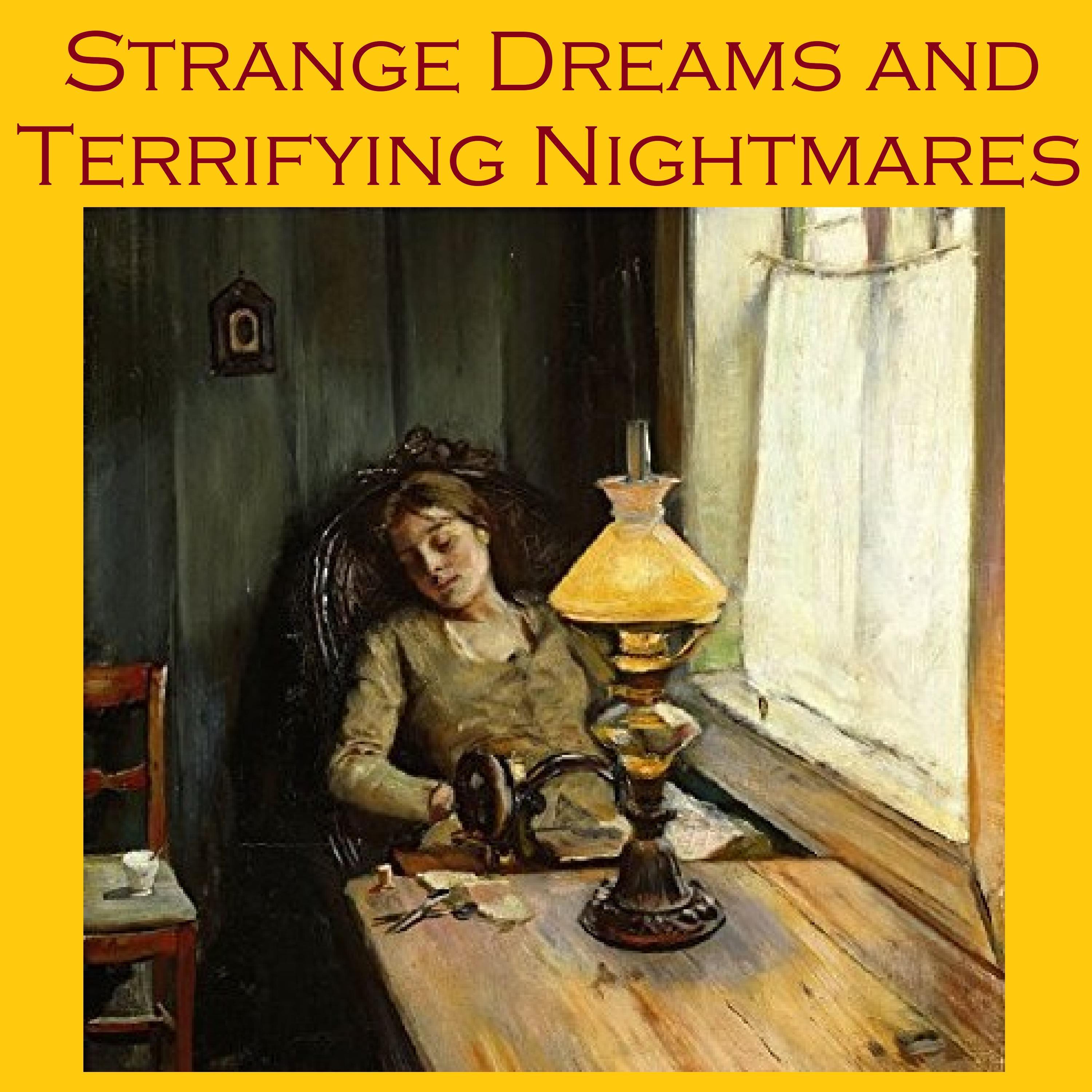 Strange Dreams and Terrifying Nightmares