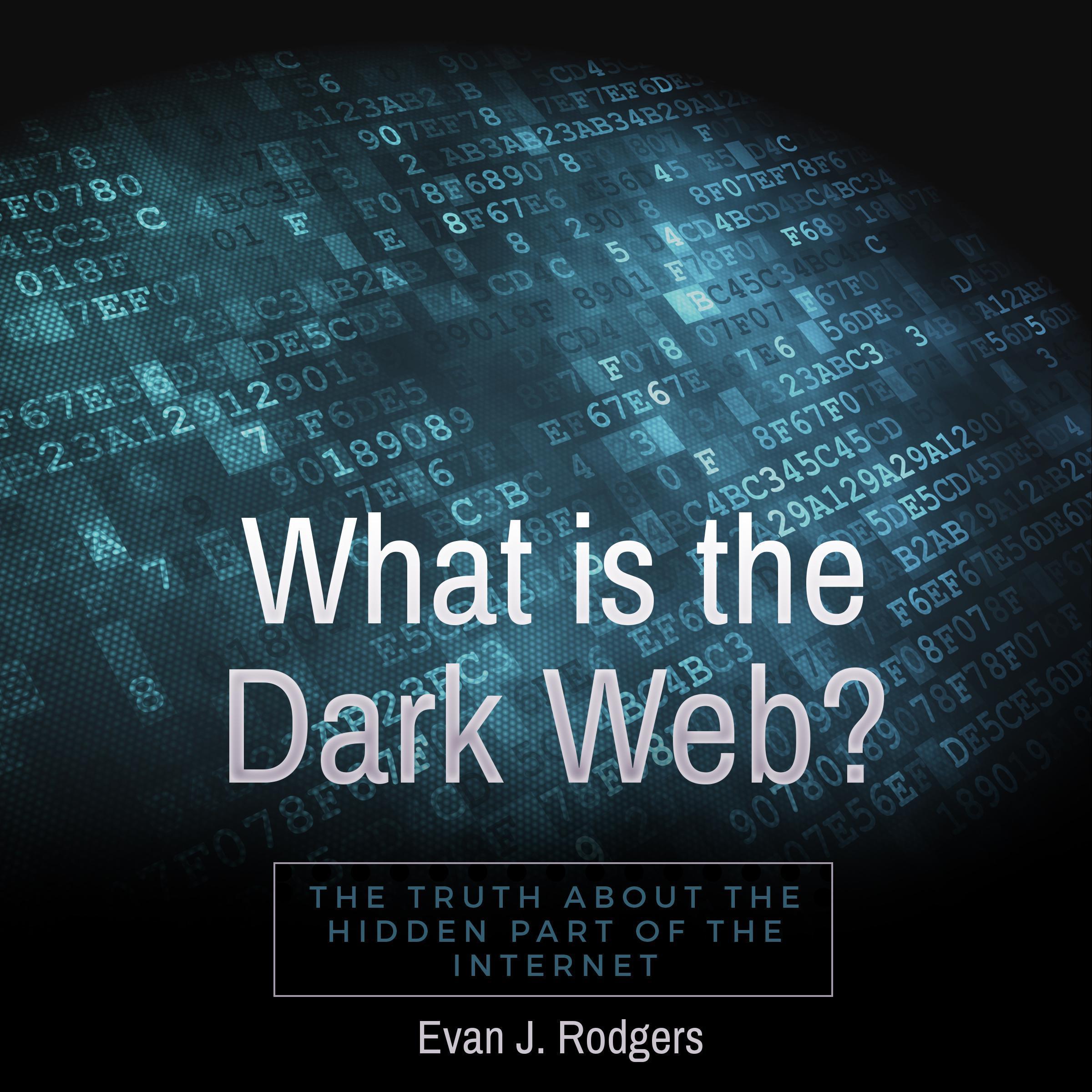 What is the Dark Web?