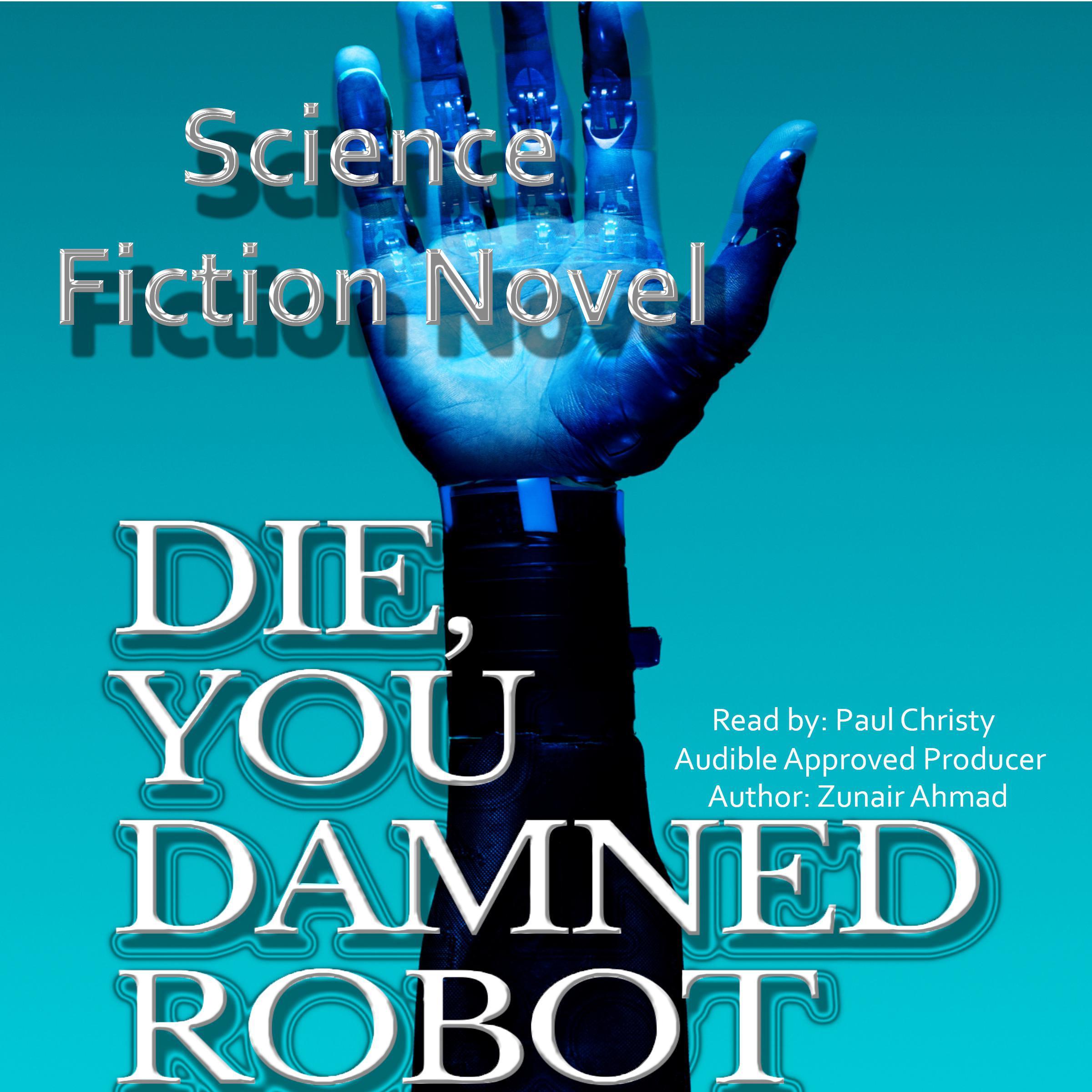 Die, You Damned Robot
