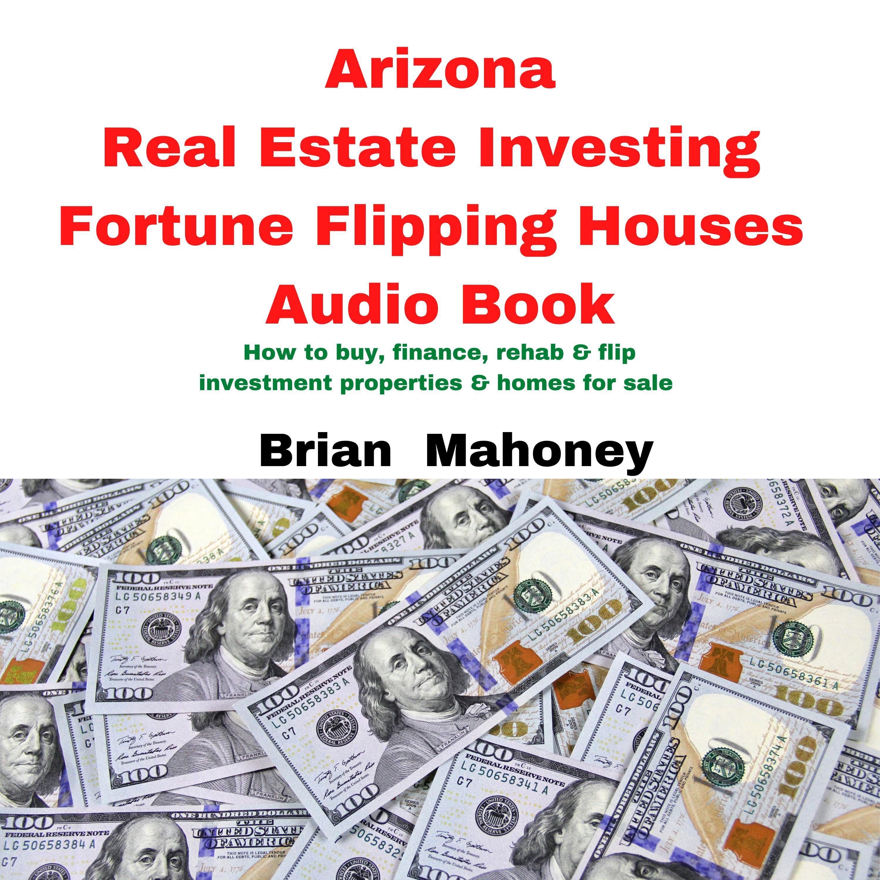 Arizona Real Estate Investing Fortune Flipping Houses Audio Book