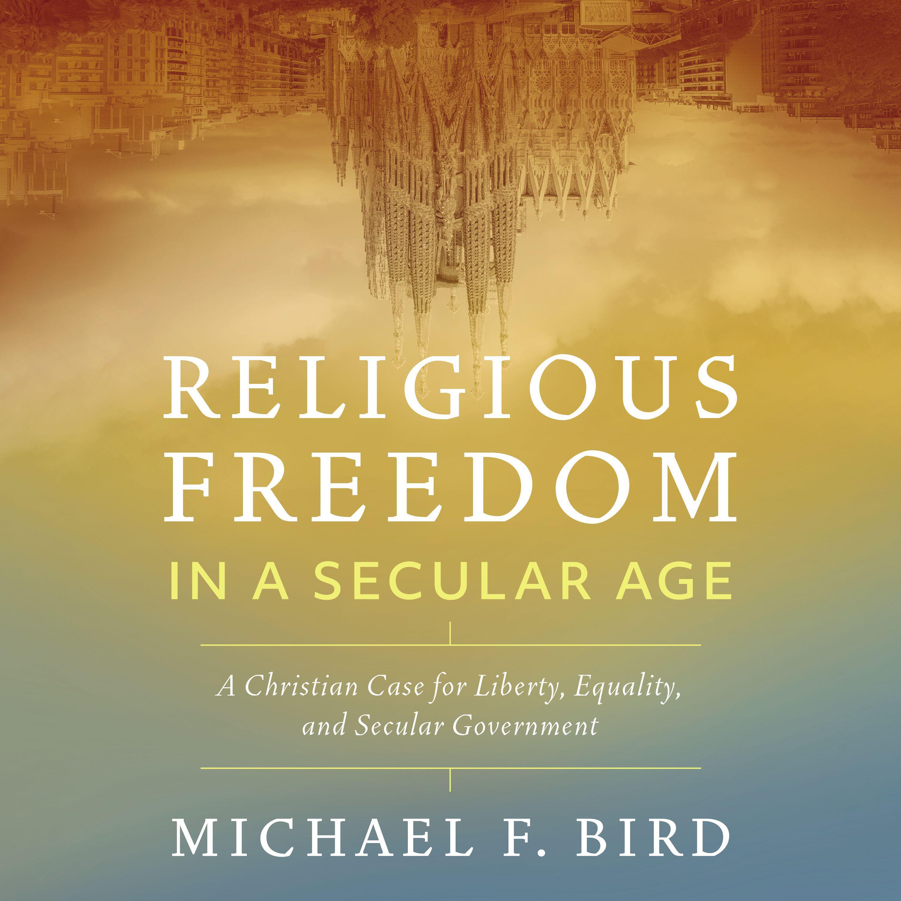 Religious Freedom in a Secular Age