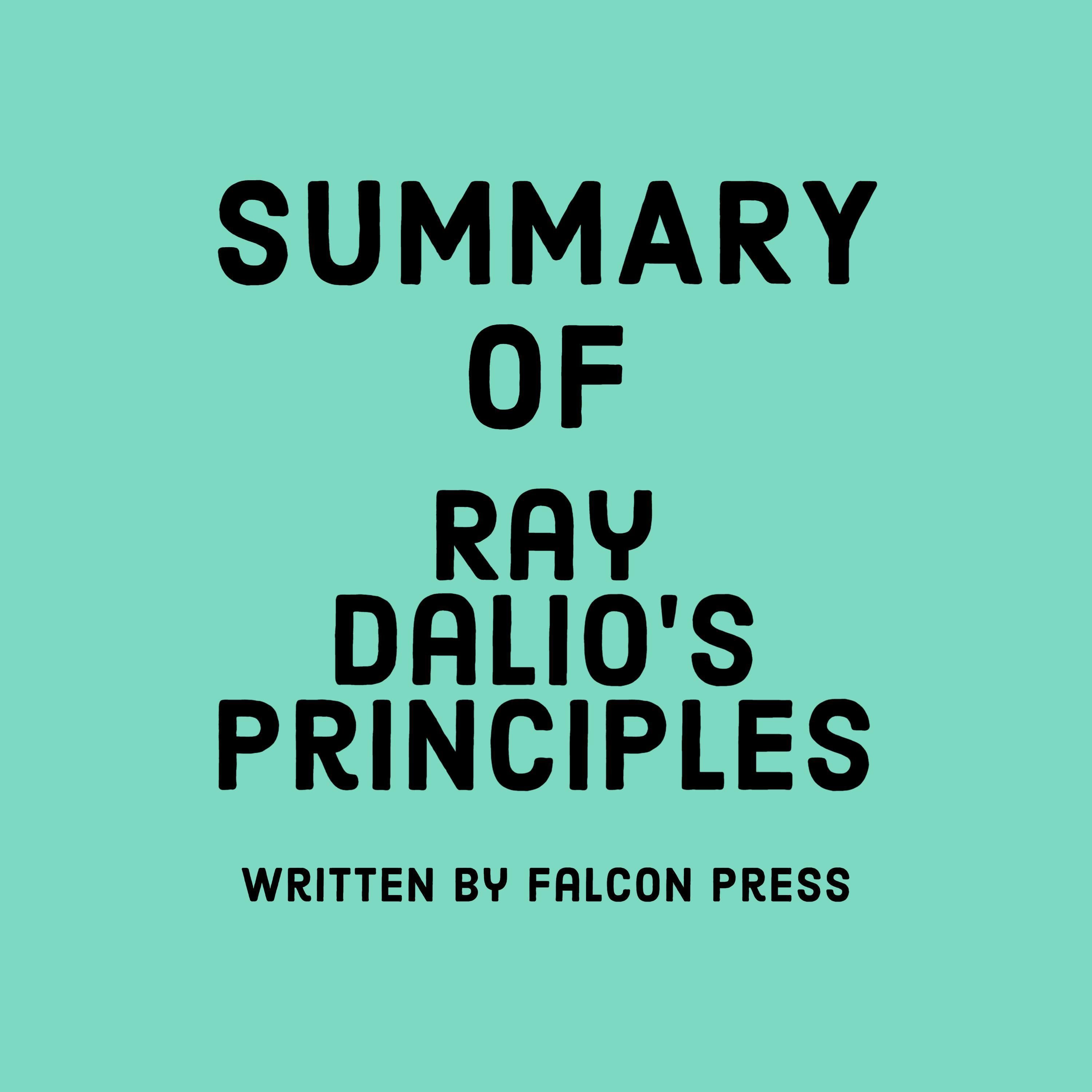 Summary of Ray Dalio’s Principles