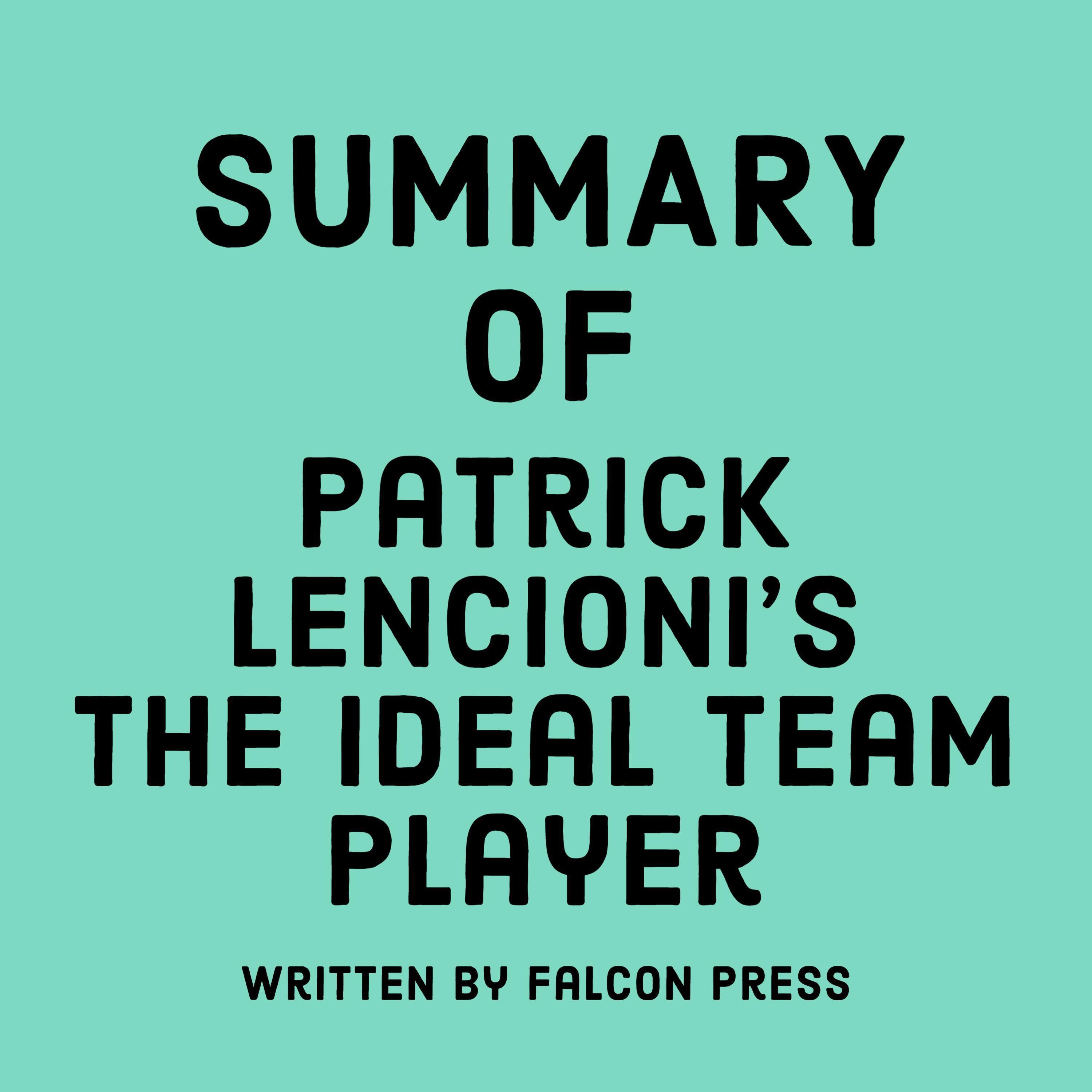 Summary of Patrick Lencioni's The Ideal Team Player