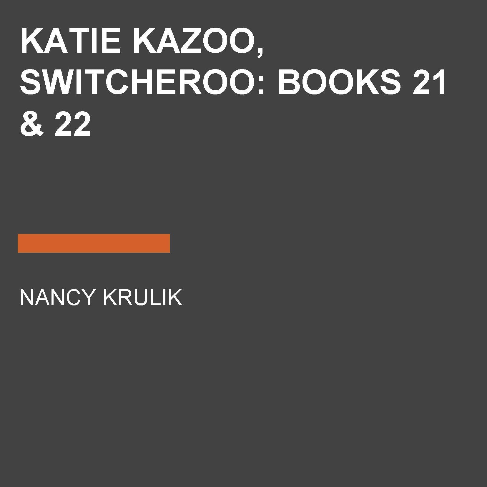 Katie Kazoo, Switcheroo: Books 21 & 22