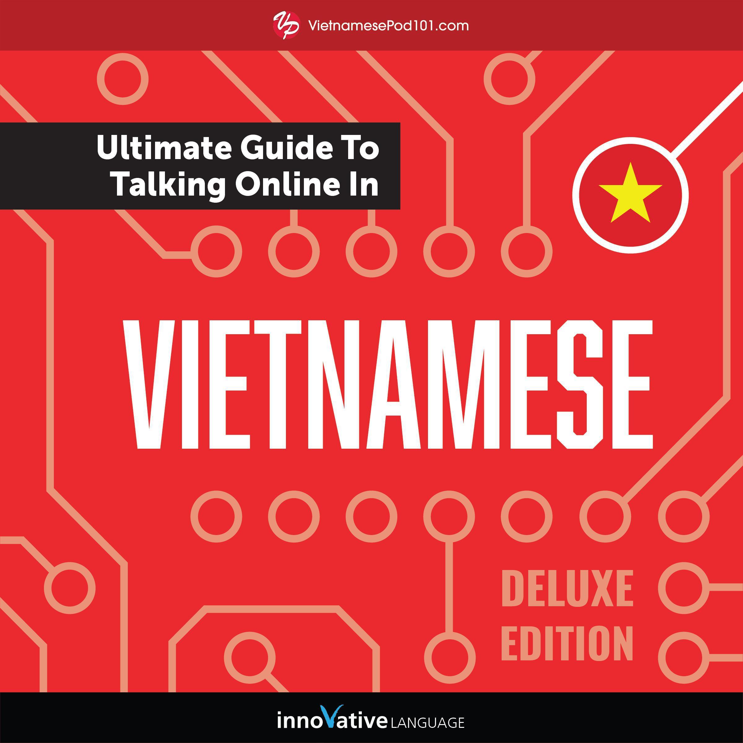 Learn Vietnamese: The Ultimate Guide to Talking Online in Vietnamese