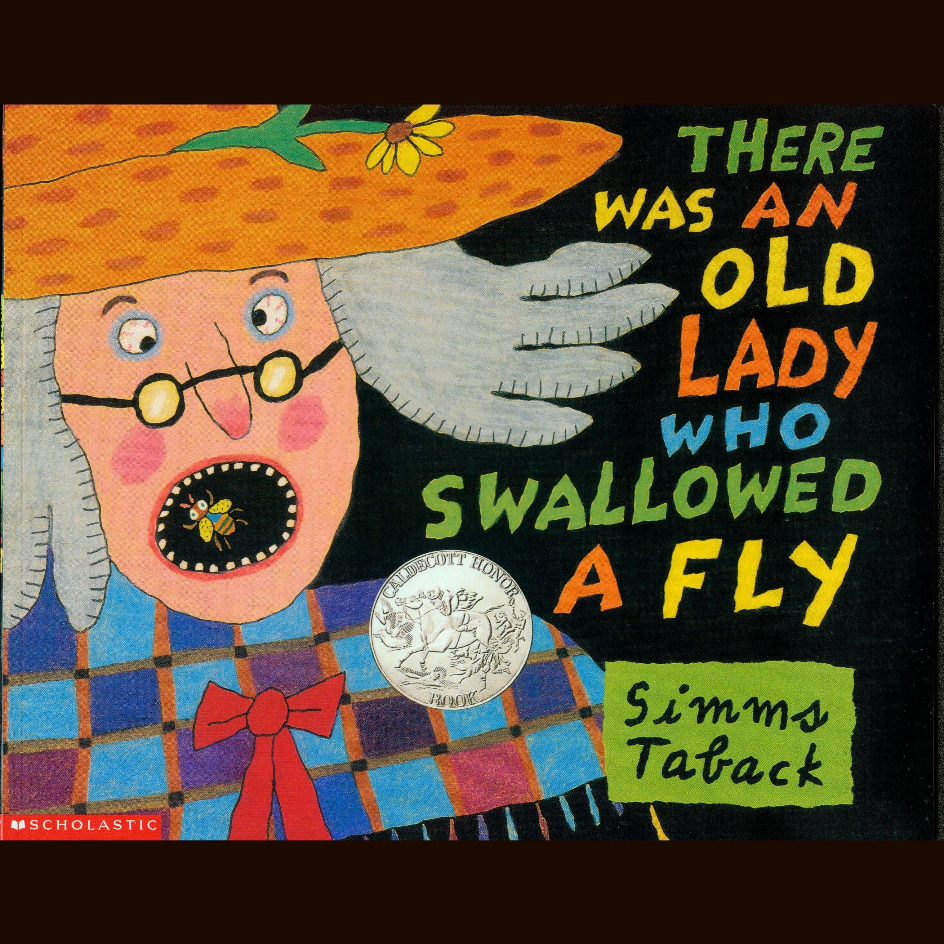 There Was an Old Lady Who Swallowed a Fly