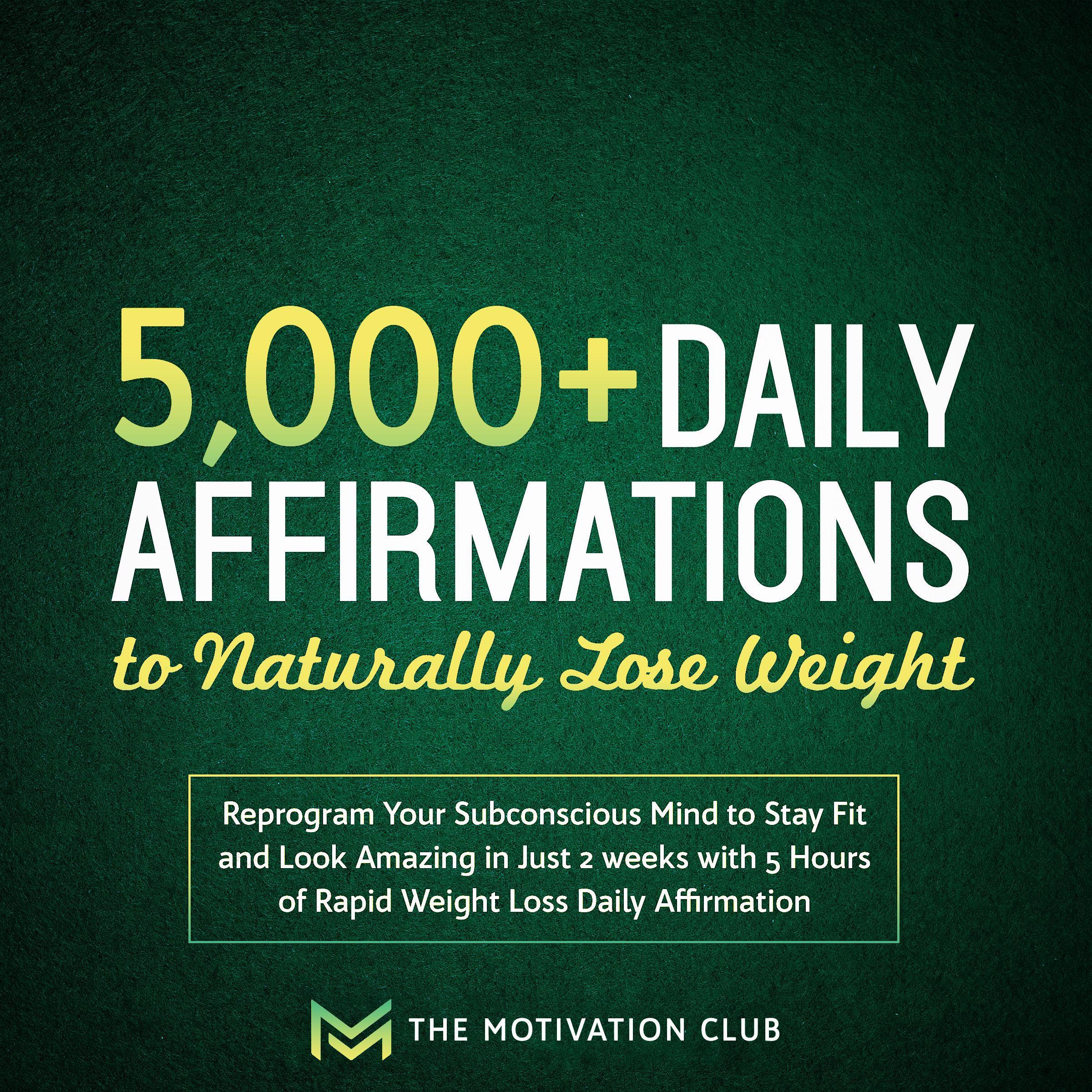 5,000+ Daily Affirmations to Naturally Lose Weight