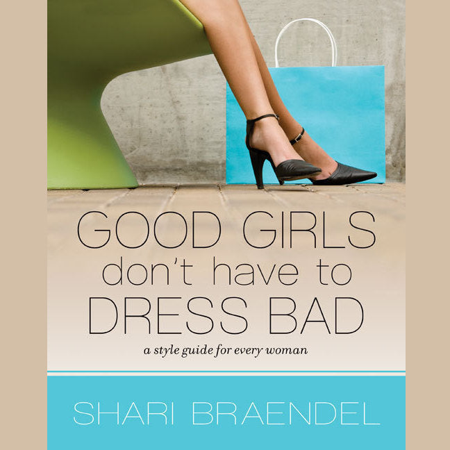 Good Girls Don’t Have to Dress Bad