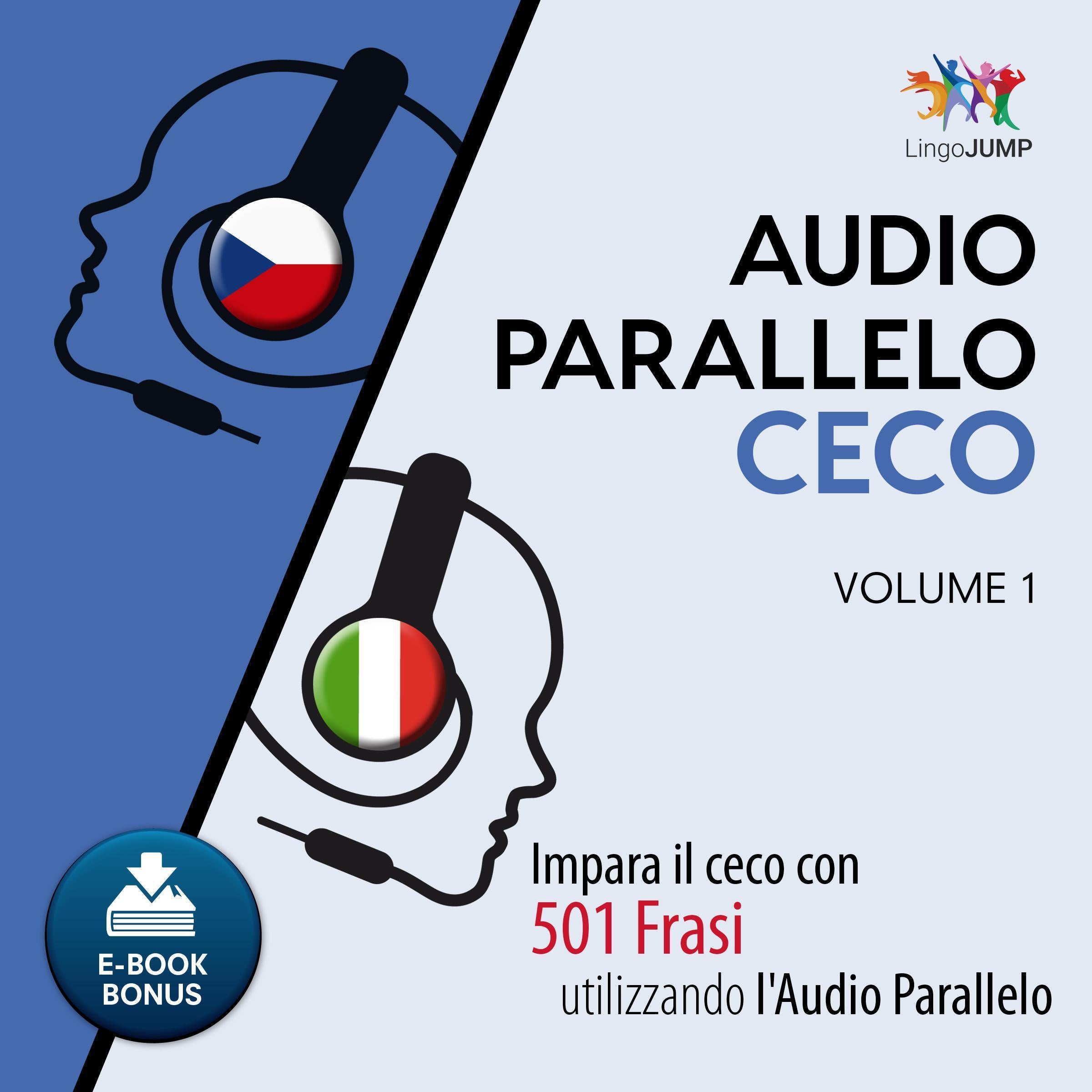 Audio Parallelo Ceco—Impara il ceco con 501 Frasi utilizzando l’Audio Parallelo—Volume 1