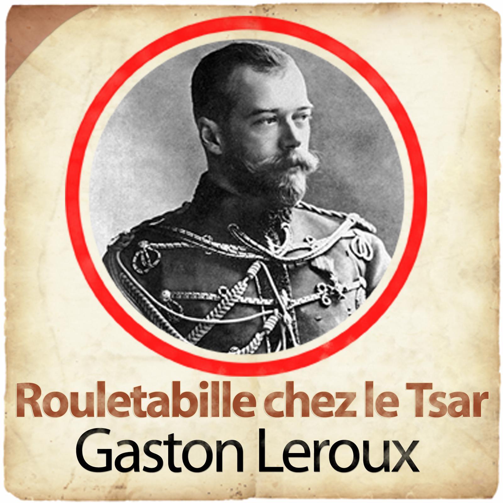 Rouletabille chez le Tsar