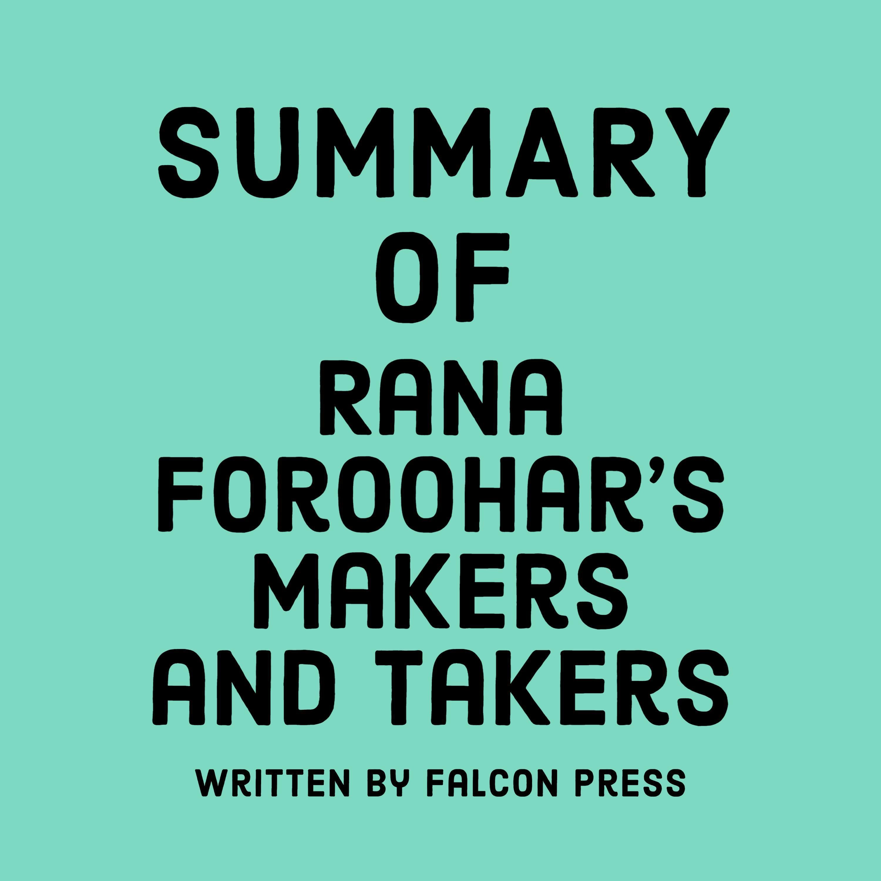 Summary of Rana Foroohar's Makers and Takers