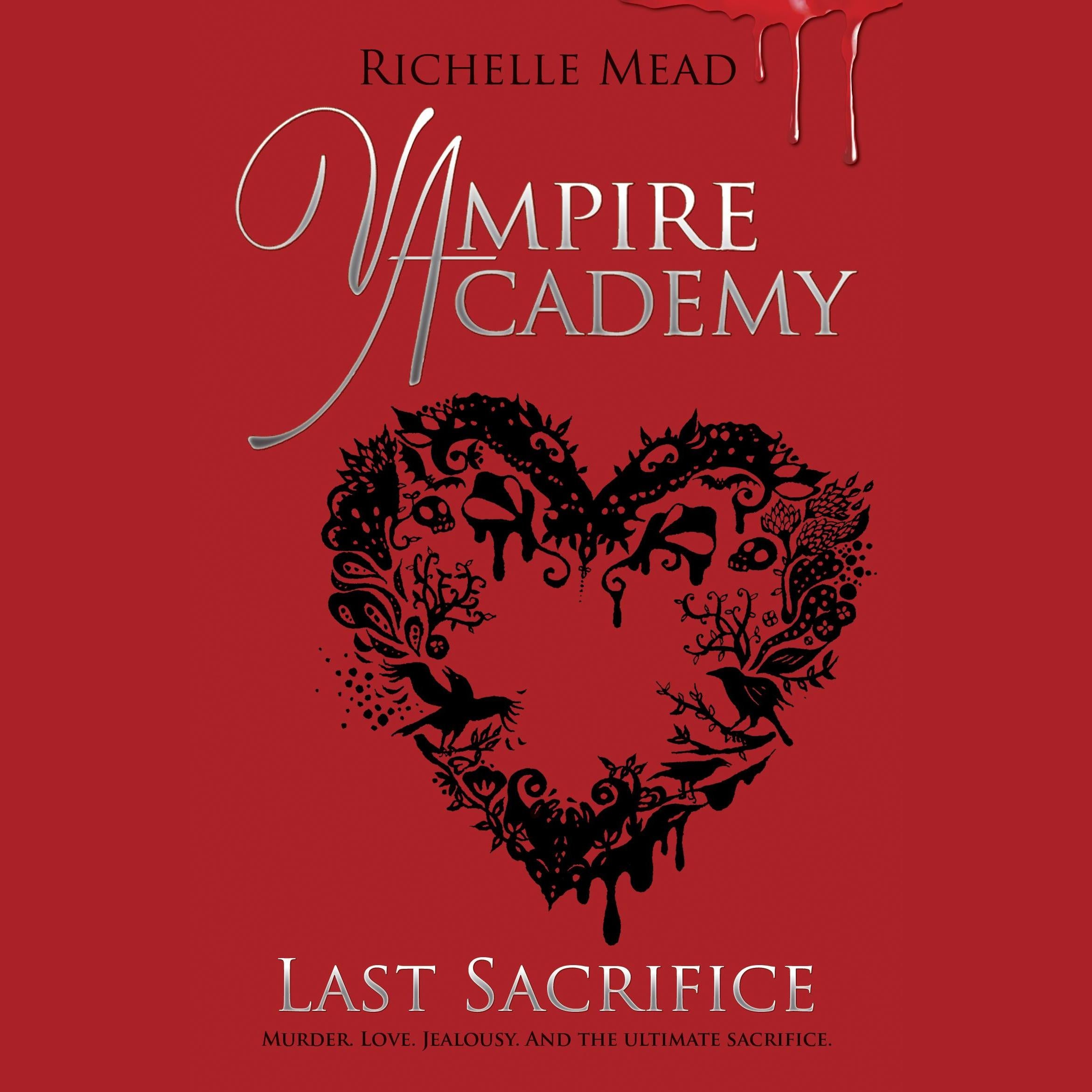 Vampire Academy: Last Sacrifice (book 6)