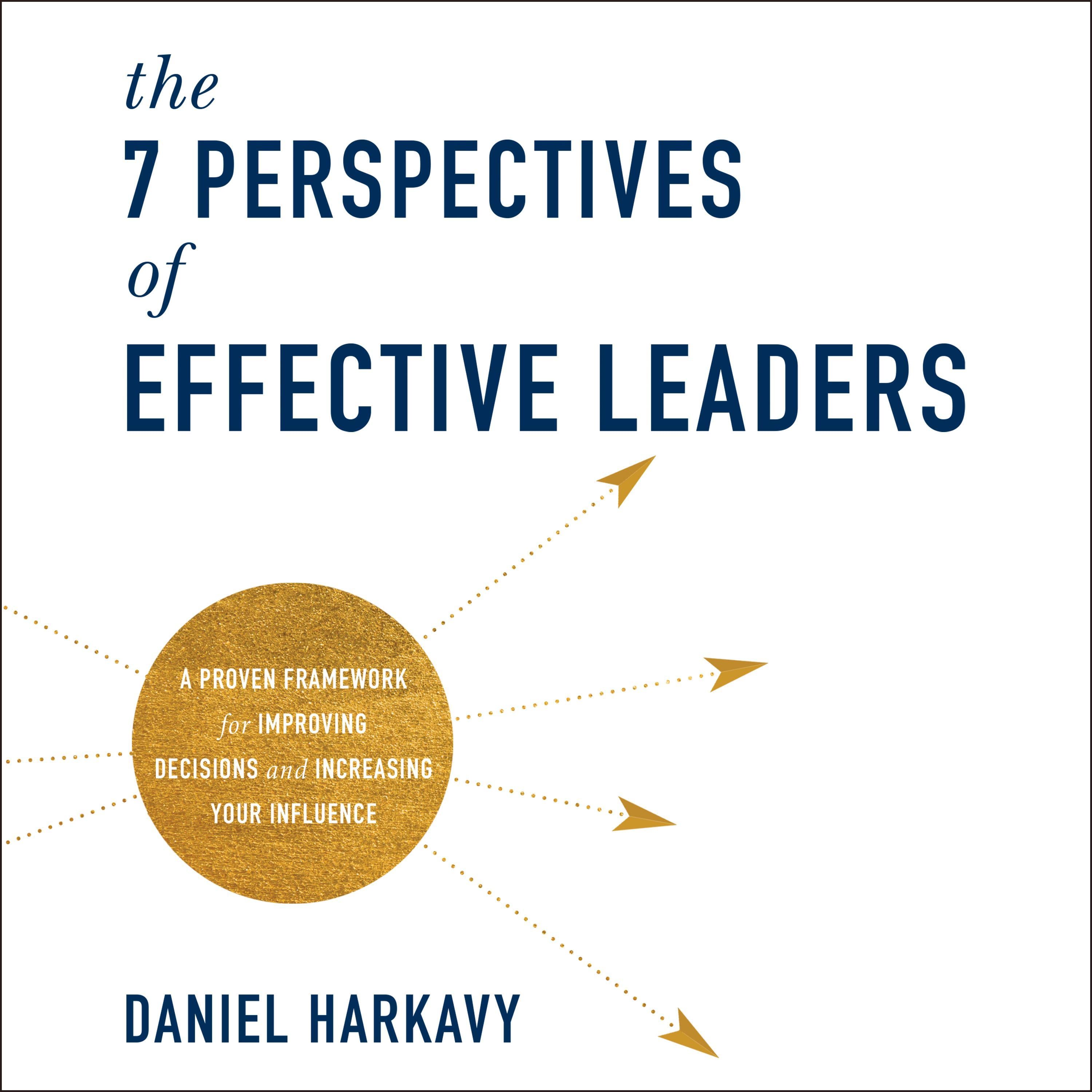 The 7 Perspectives of Effective Leaders