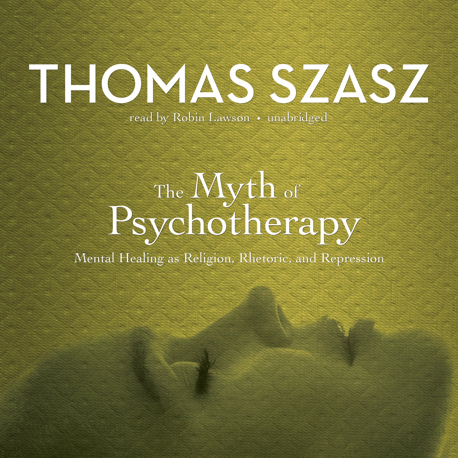 The Myth of Psychotherapy