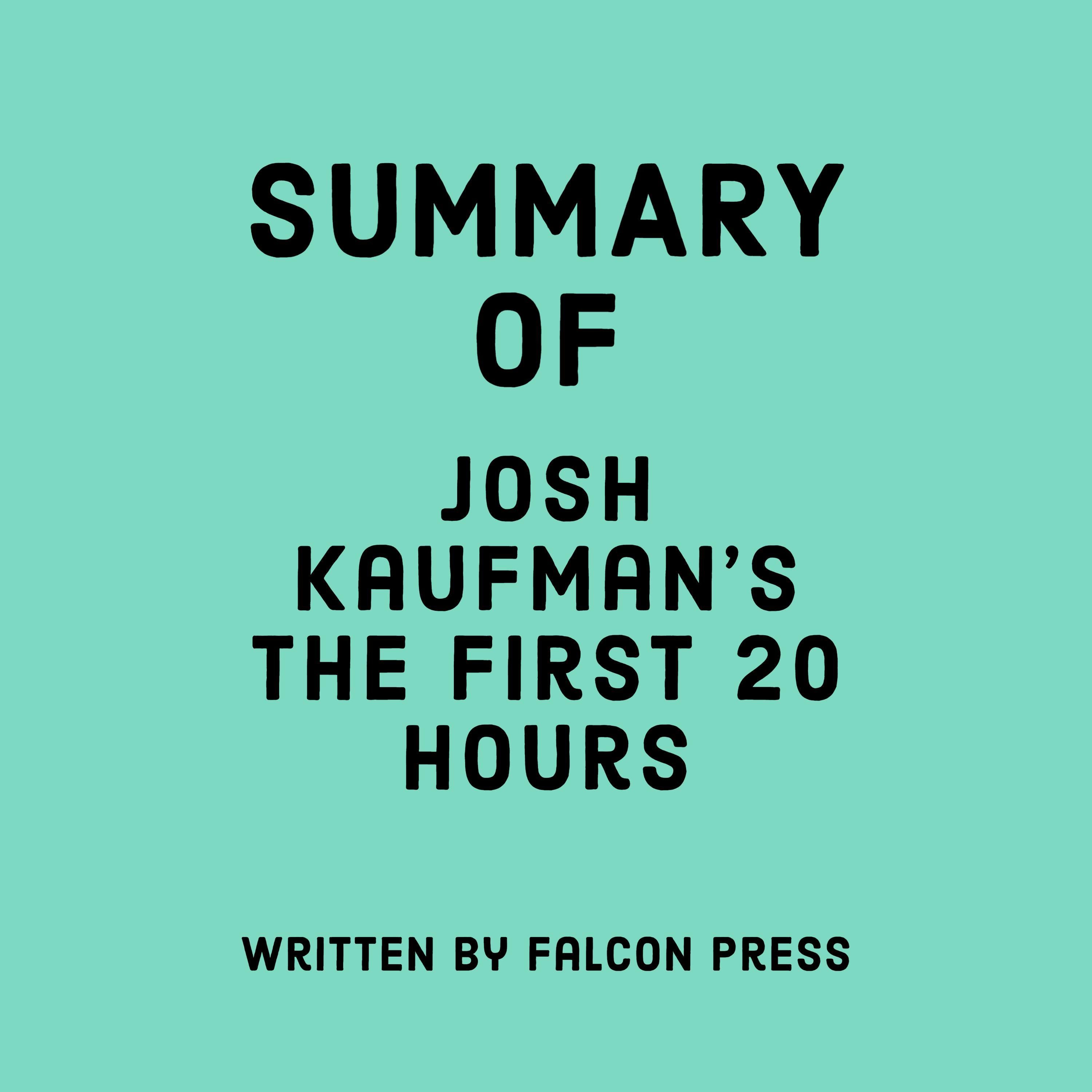 Summary of Josh Kaufman’s The First 20 Hours