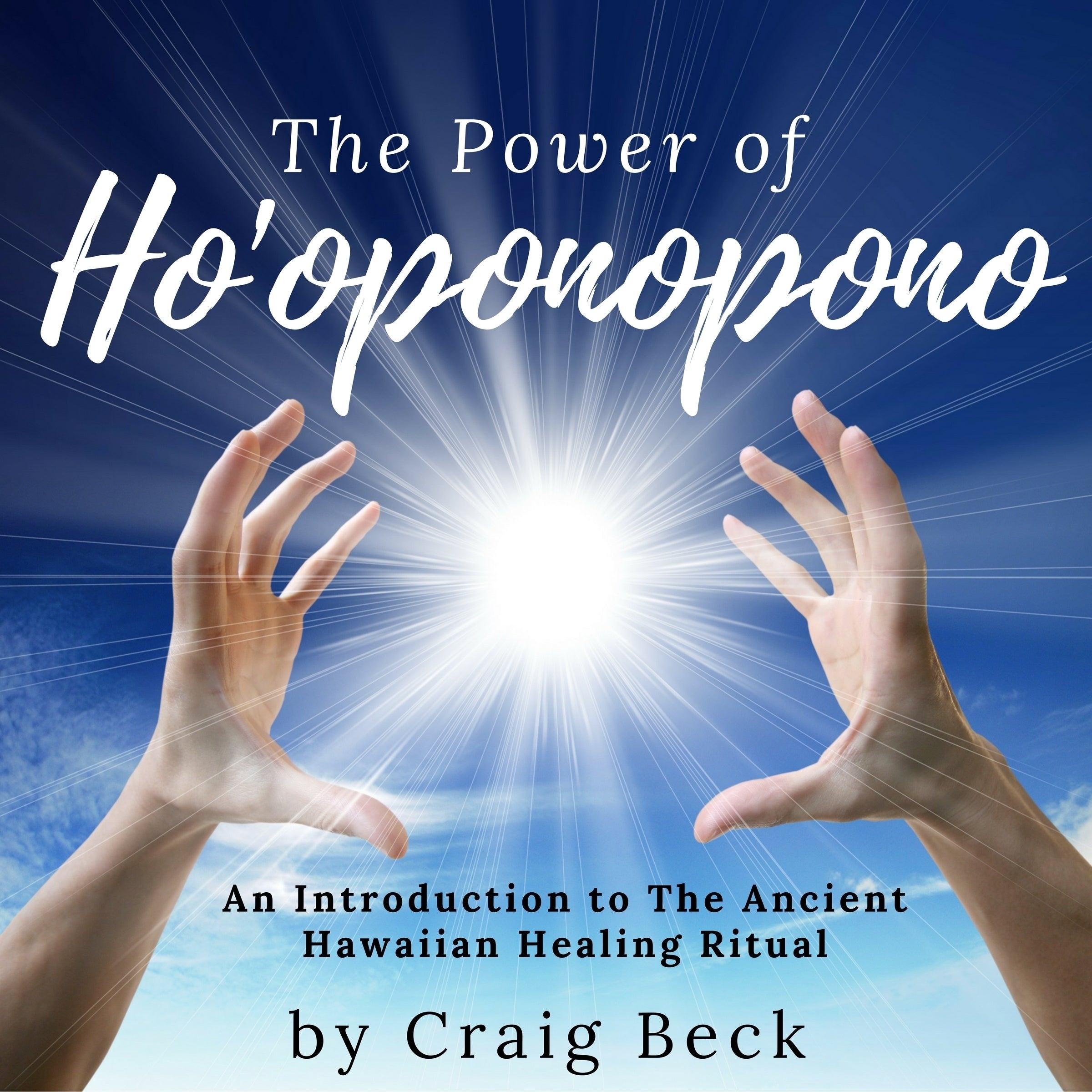 The Power of Ho’oponopono