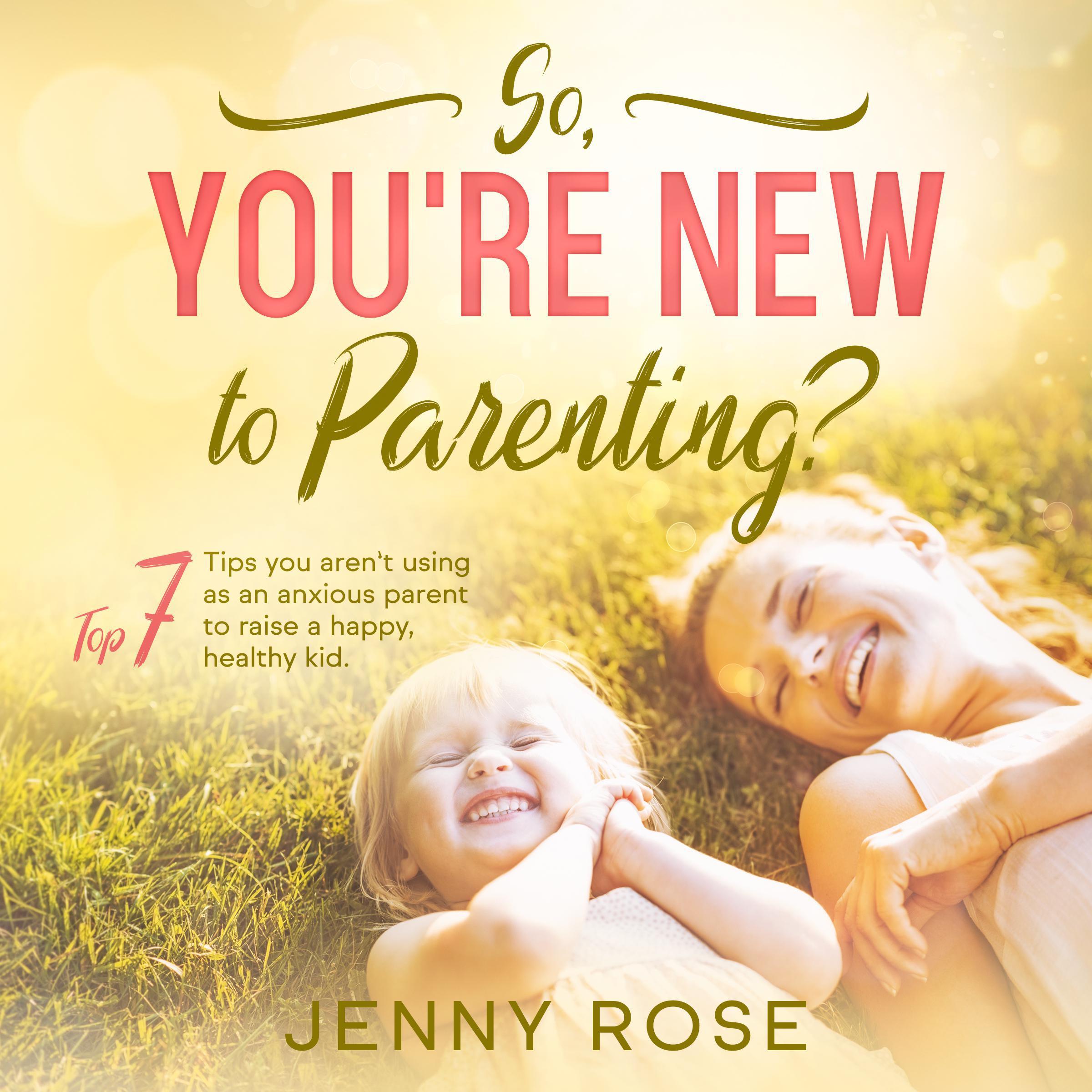 So, You're New to Parenting?