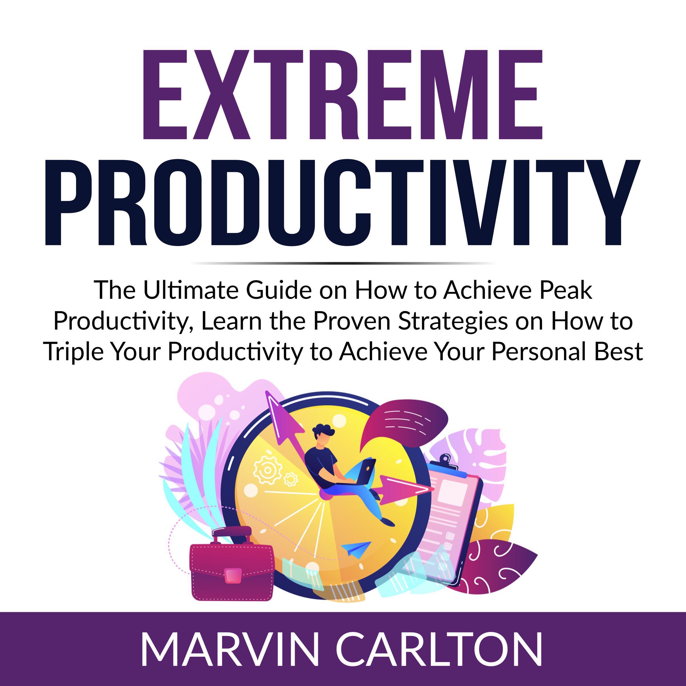 Extreme Productivity: