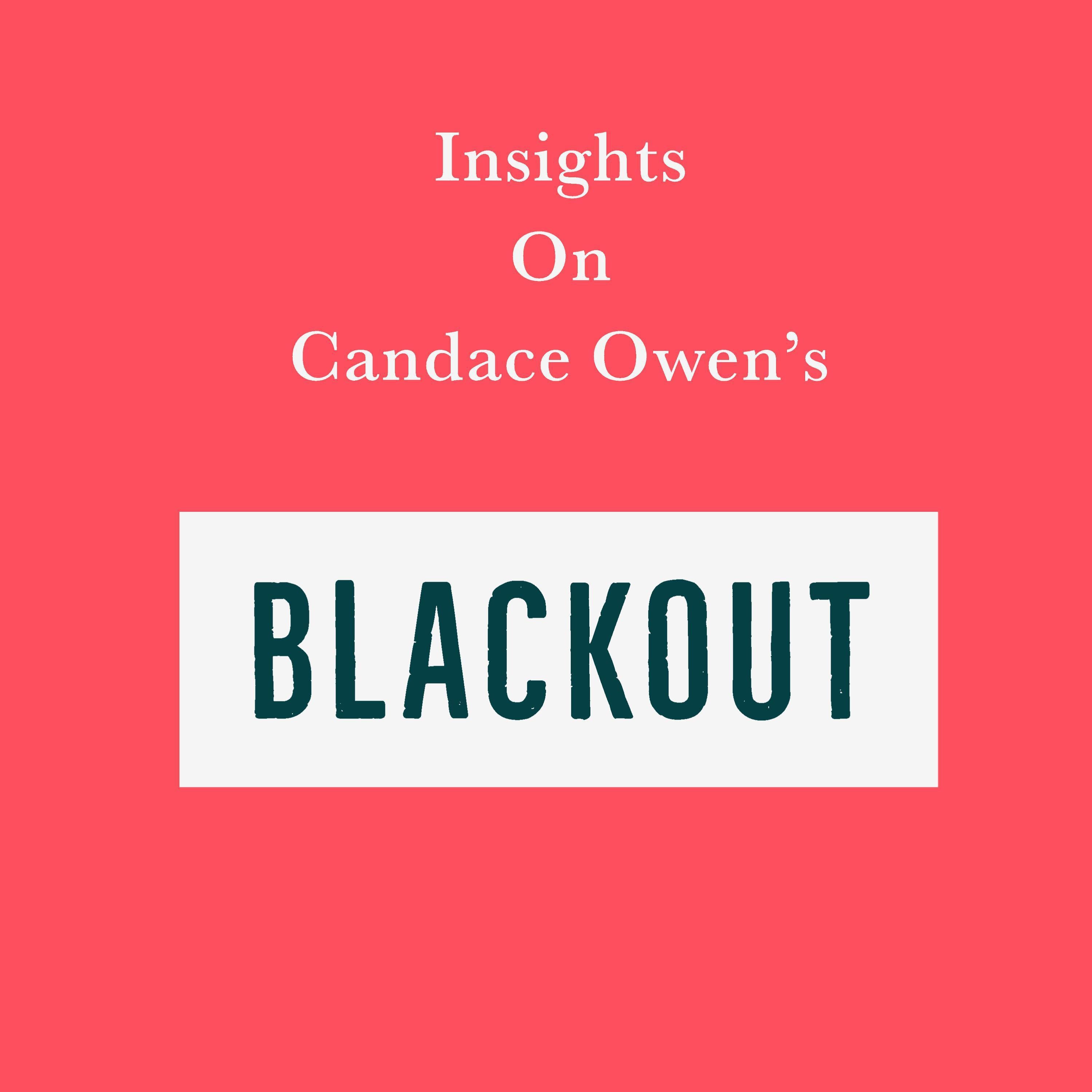Insights on Candace Owen’s Blackout