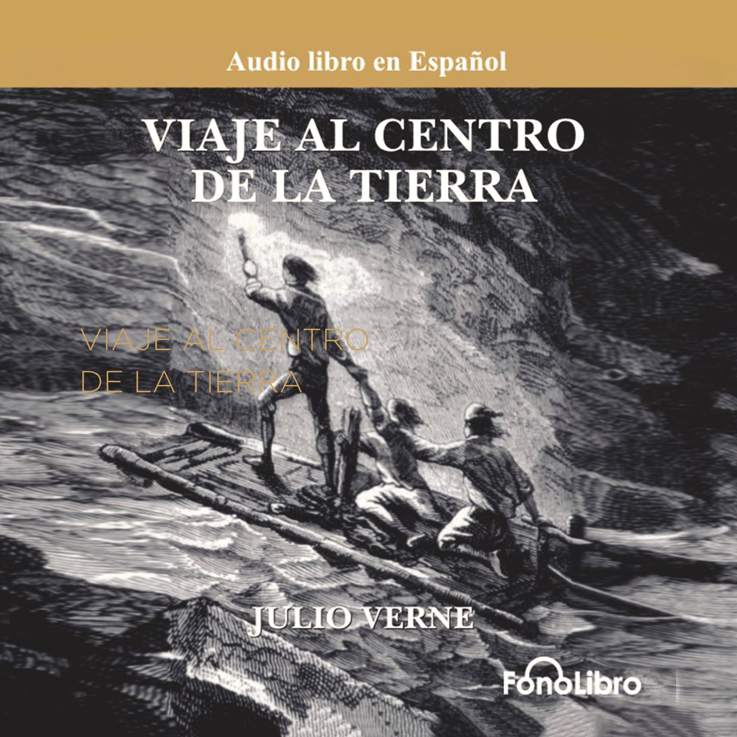 Viaje al Centro de la Tierra (Journey to the Center of the Earth)