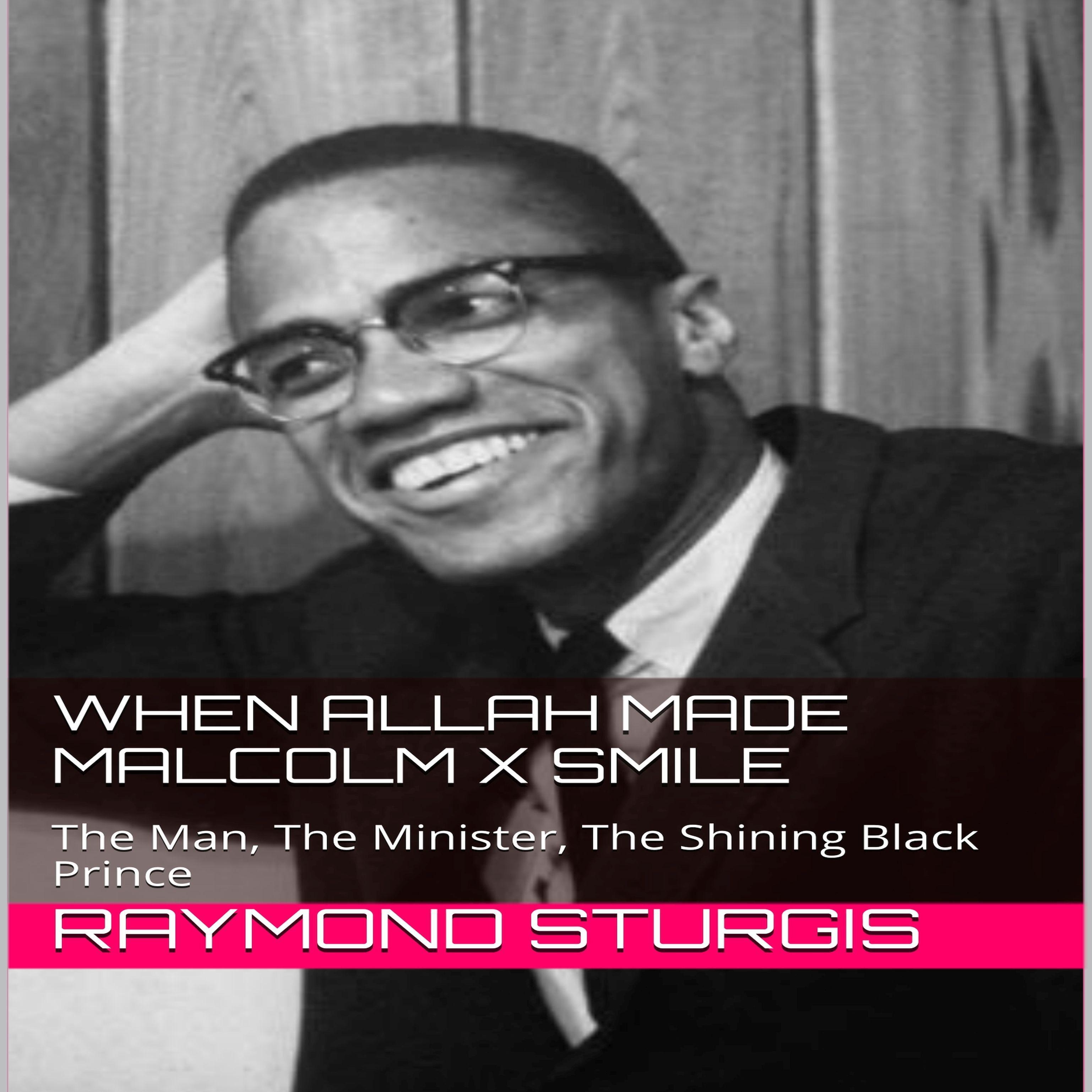 When Allah Made Malcolm X Smile