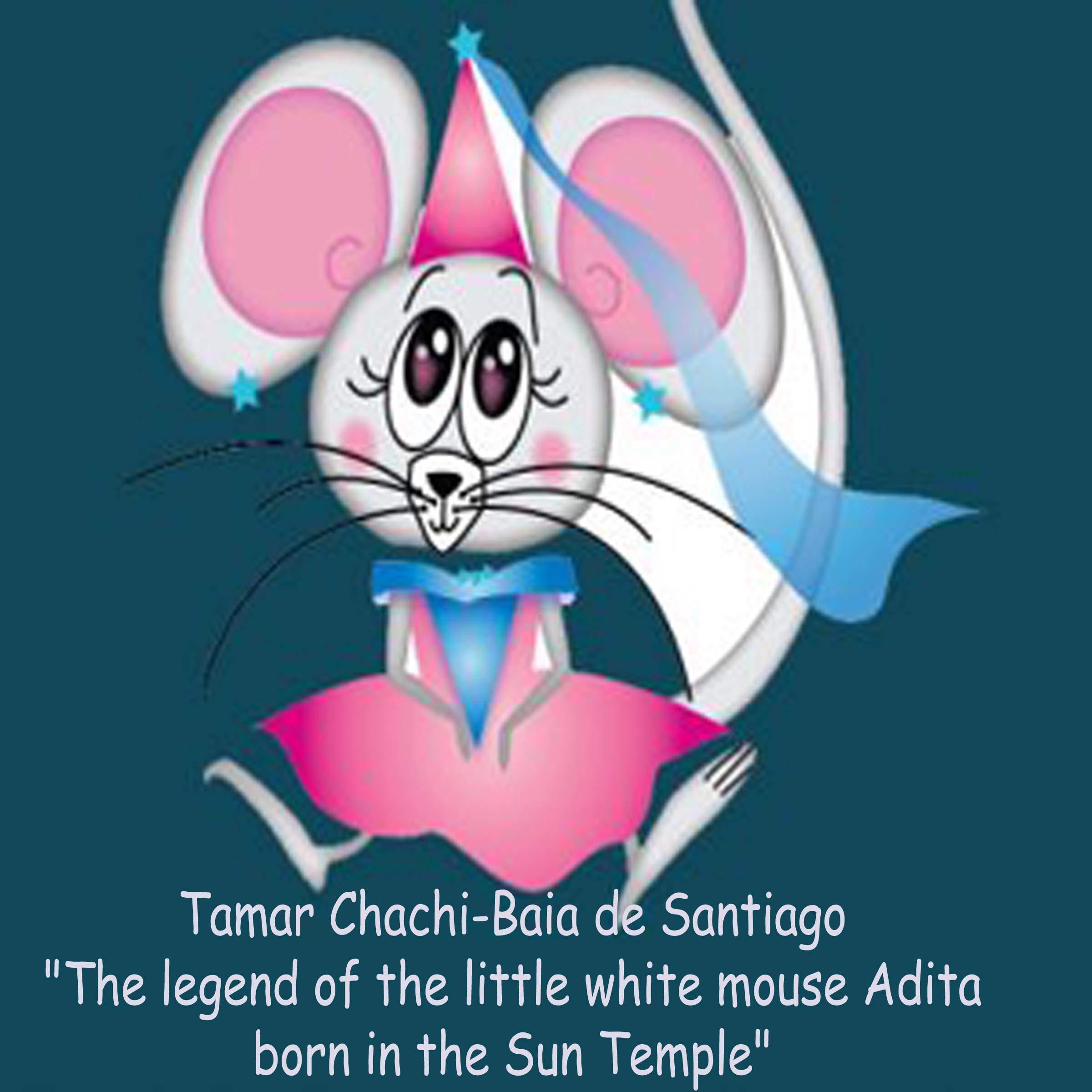 The legend of the little white mouse Adita born in the Sun Temple