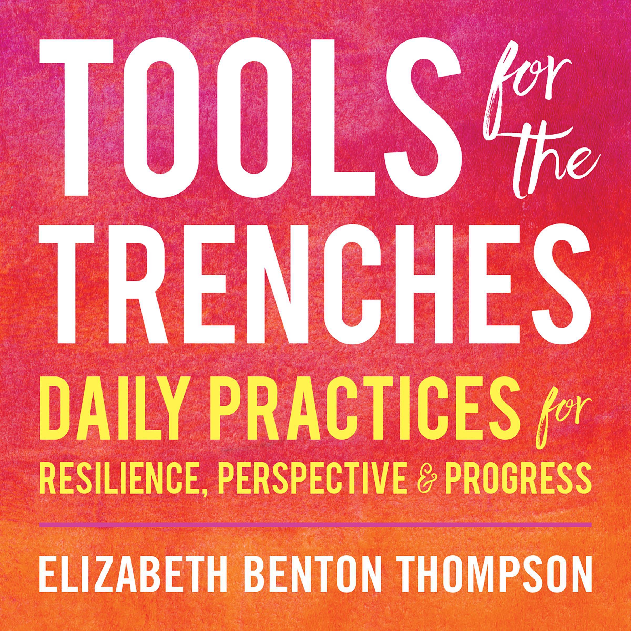 Tools for the Trenches