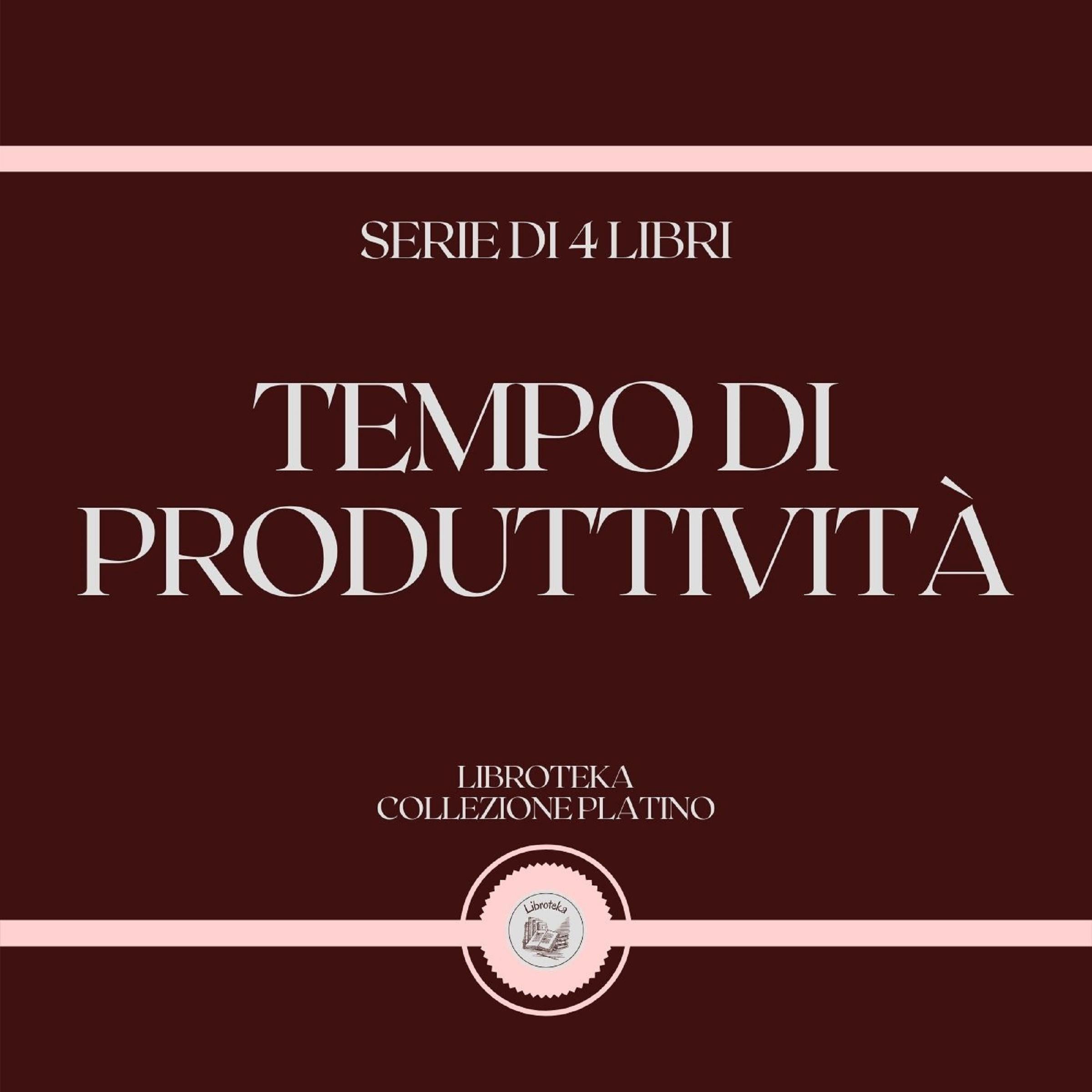 TEMPO DI PRODUTTIVITÀ (SERIE DI 4 LIBRI)