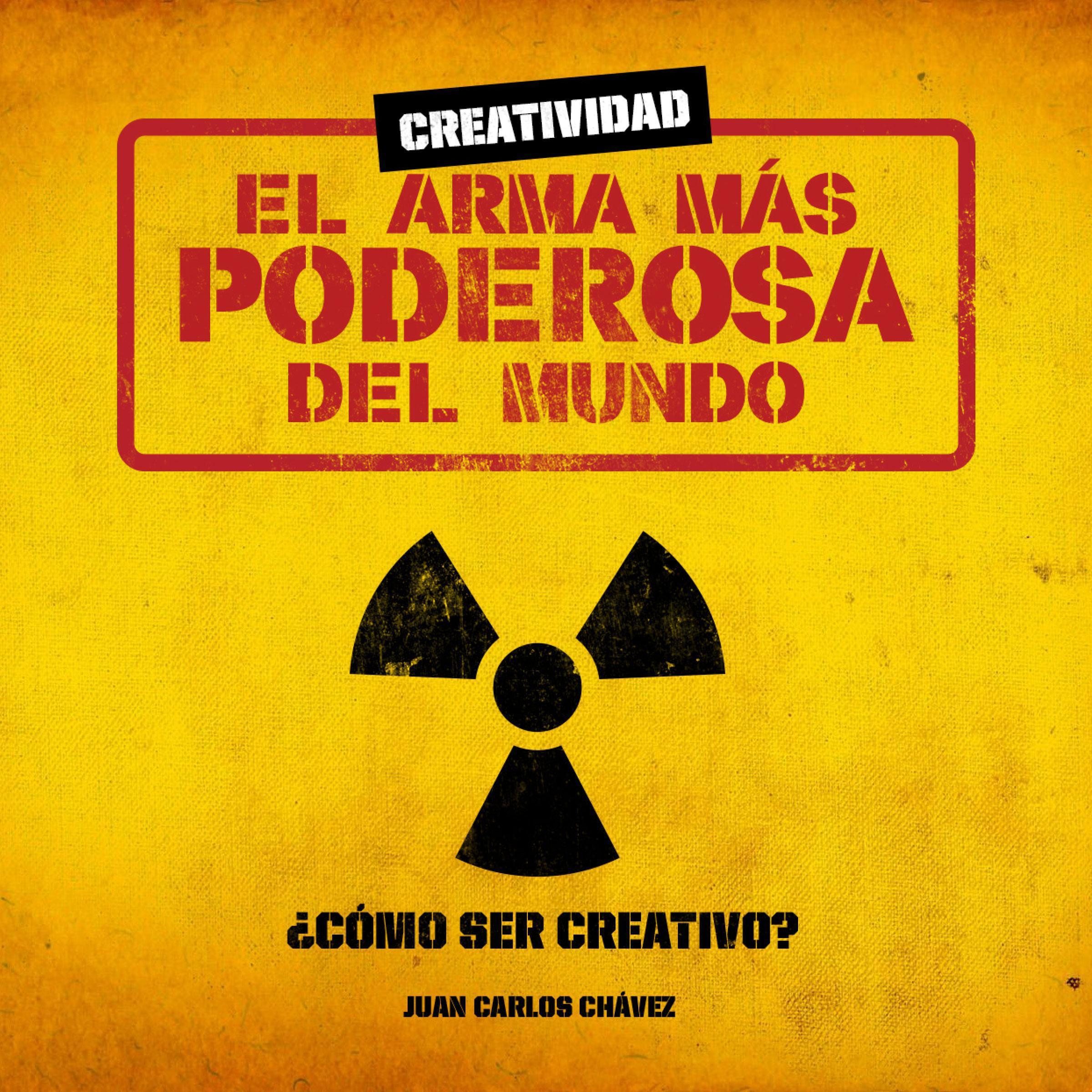Creatividad: el arma más poderosa del mundo