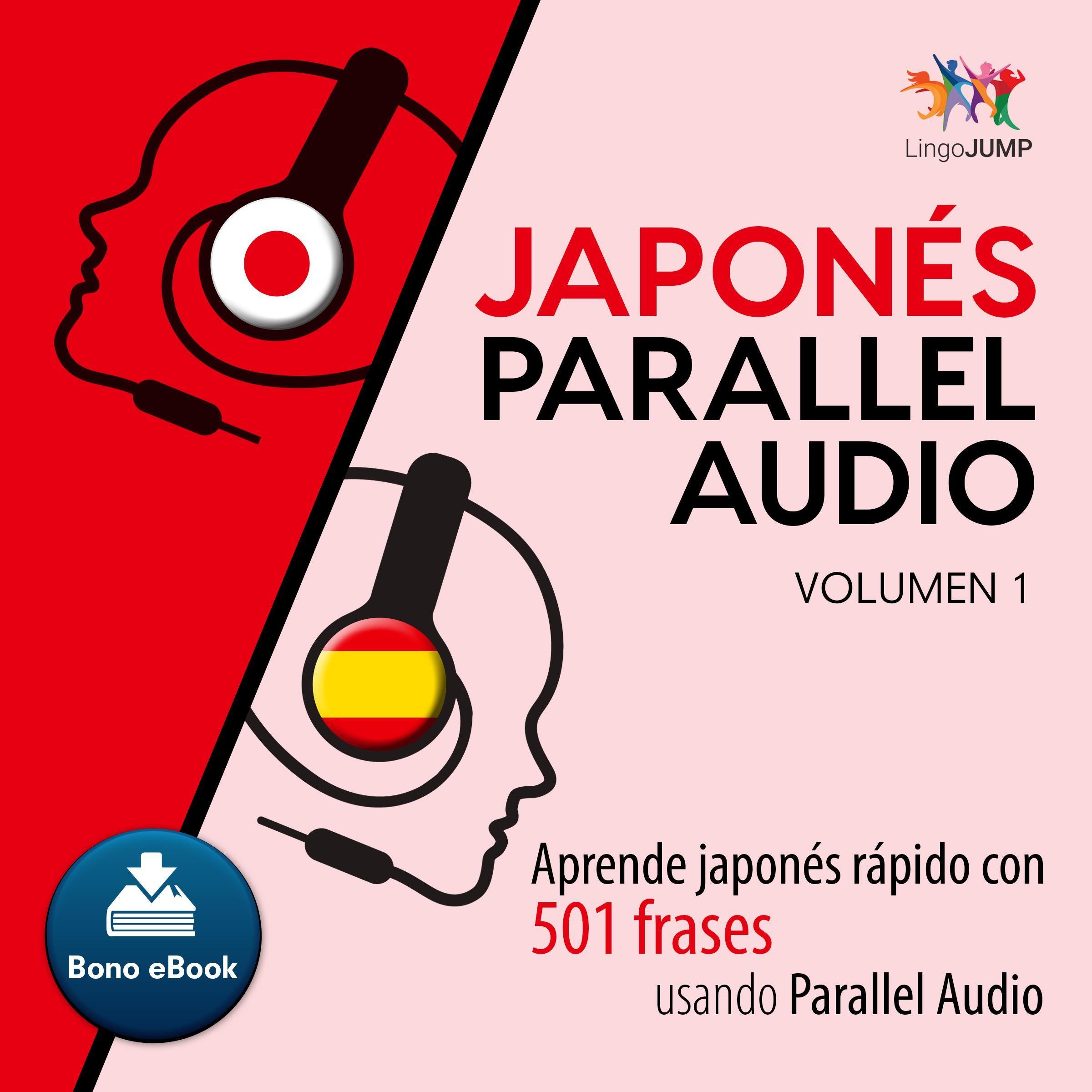 Japons Parallel Audio  Aprende japons rapido con 501 frases usando Parallel Audio - Volumen 1