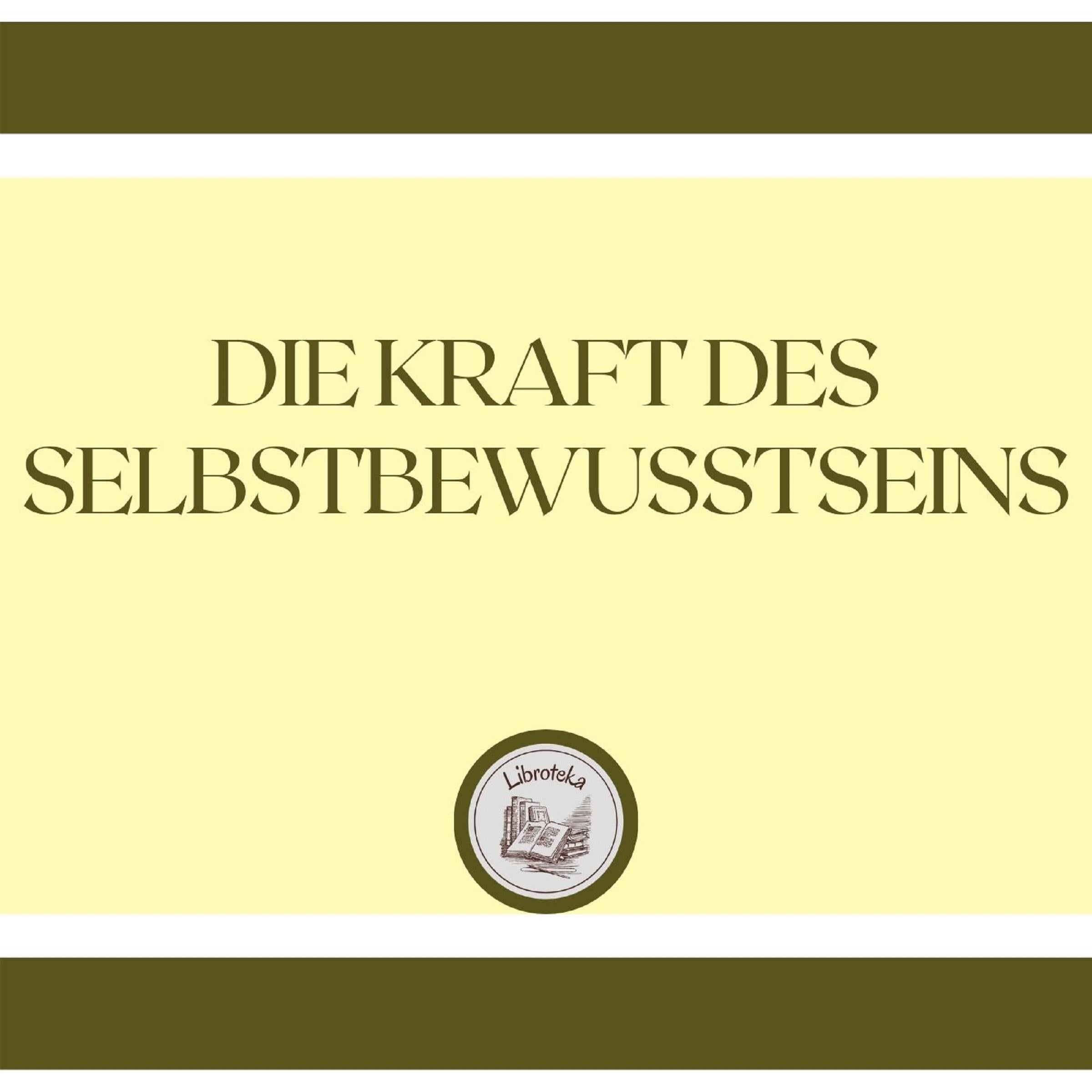Die Kraft Des Selbstbewusstseins