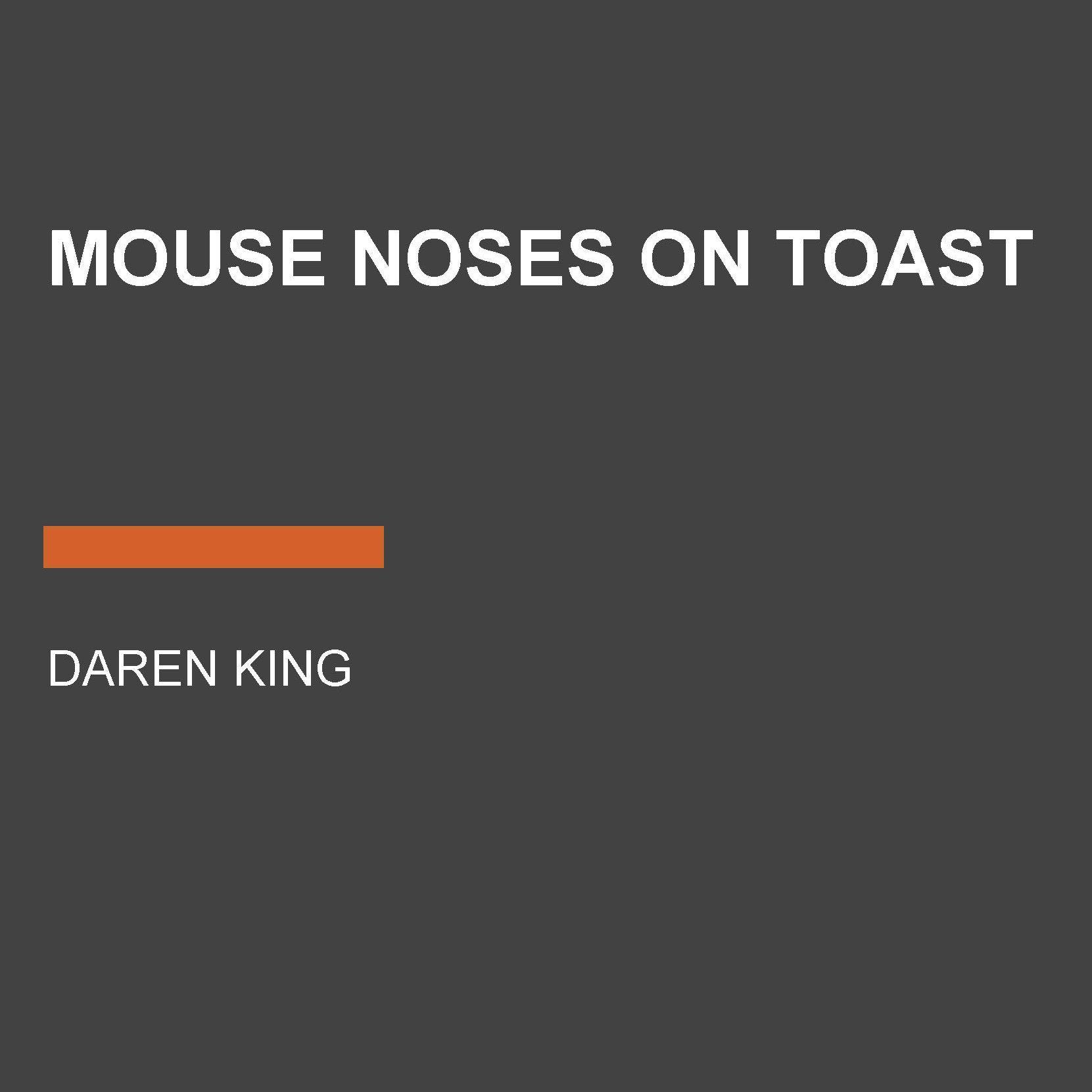 Mouse Noses on Toast