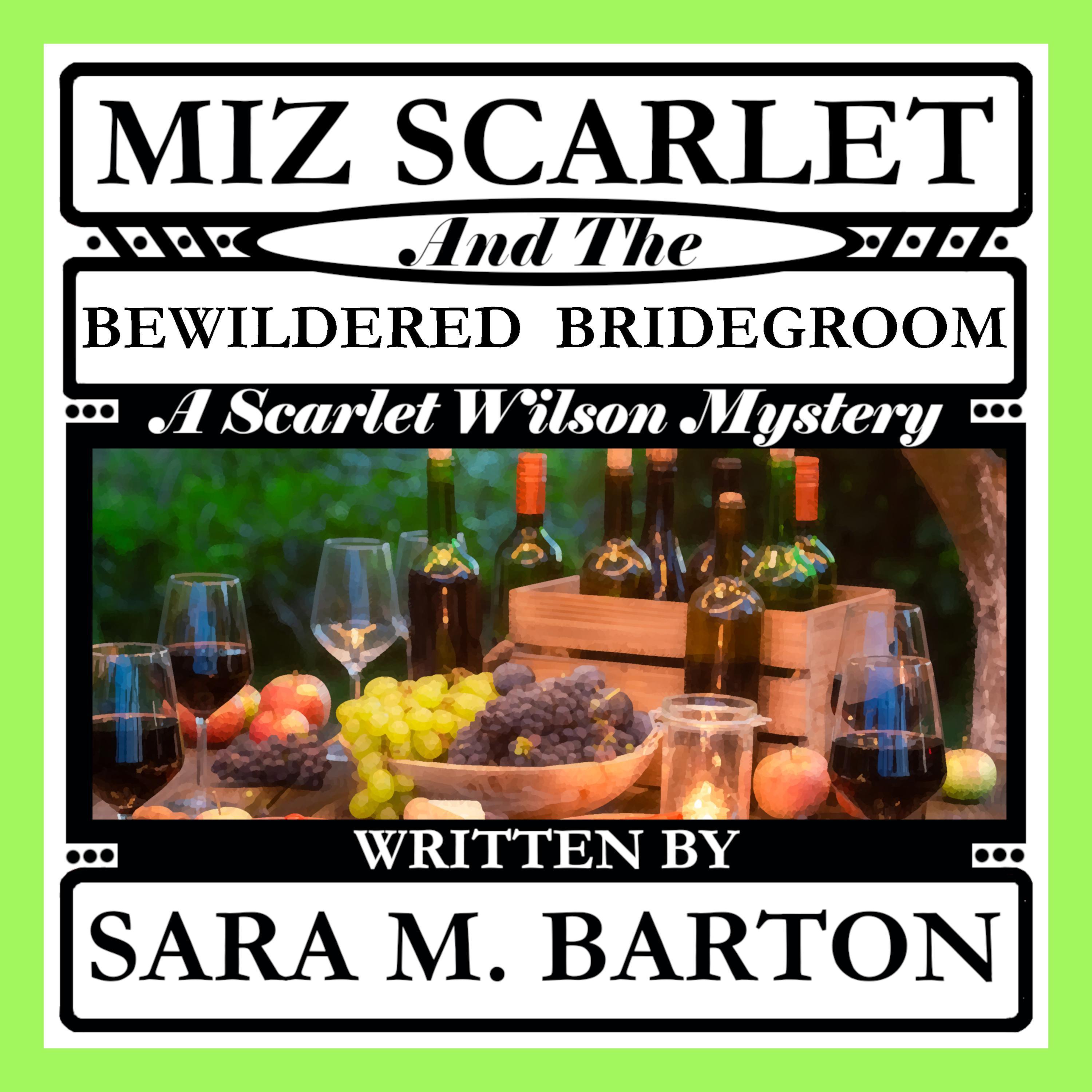 Miz Scarlet and the Bewildered Bridegroom