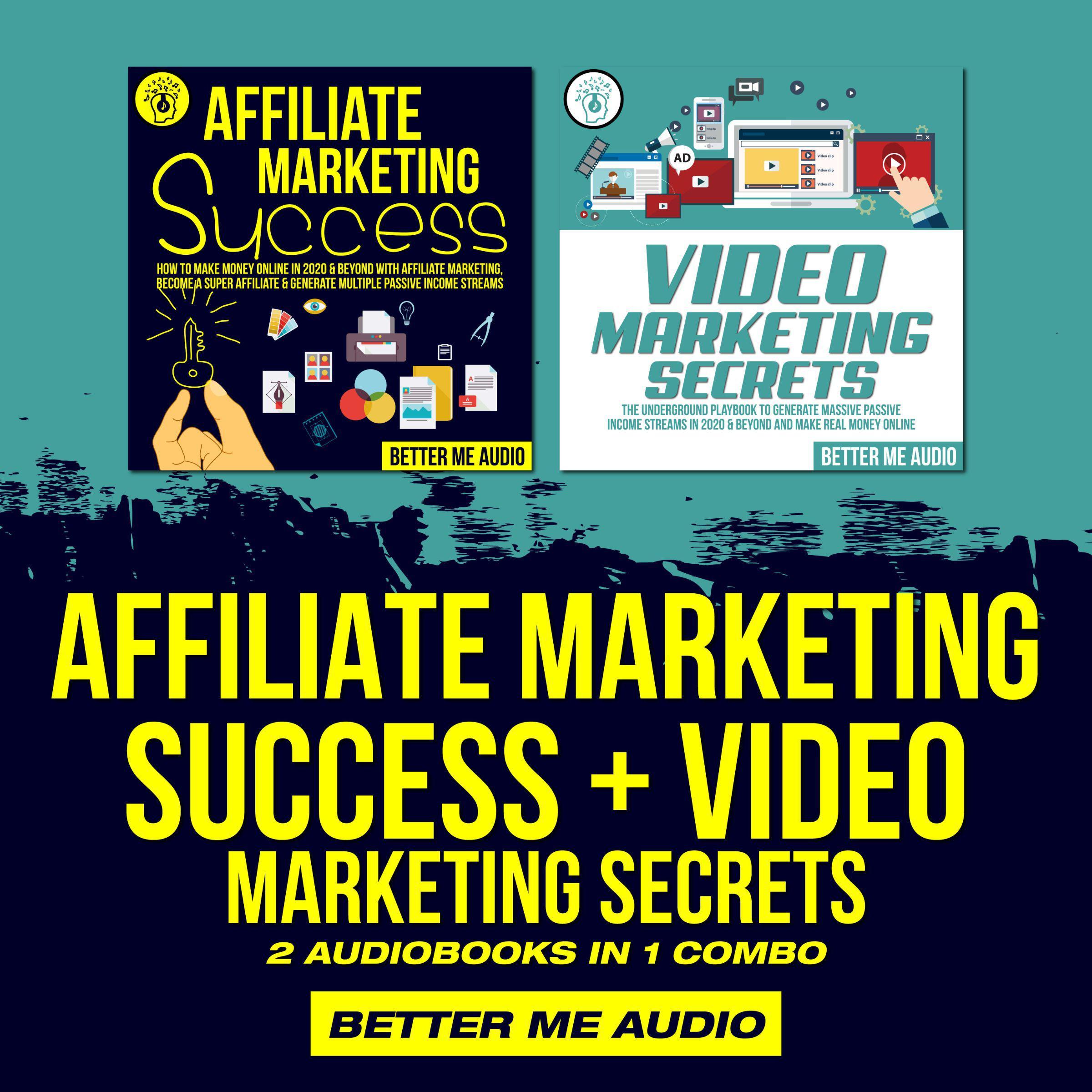 Affiliate Marketing Success + Video Marketing Secrets