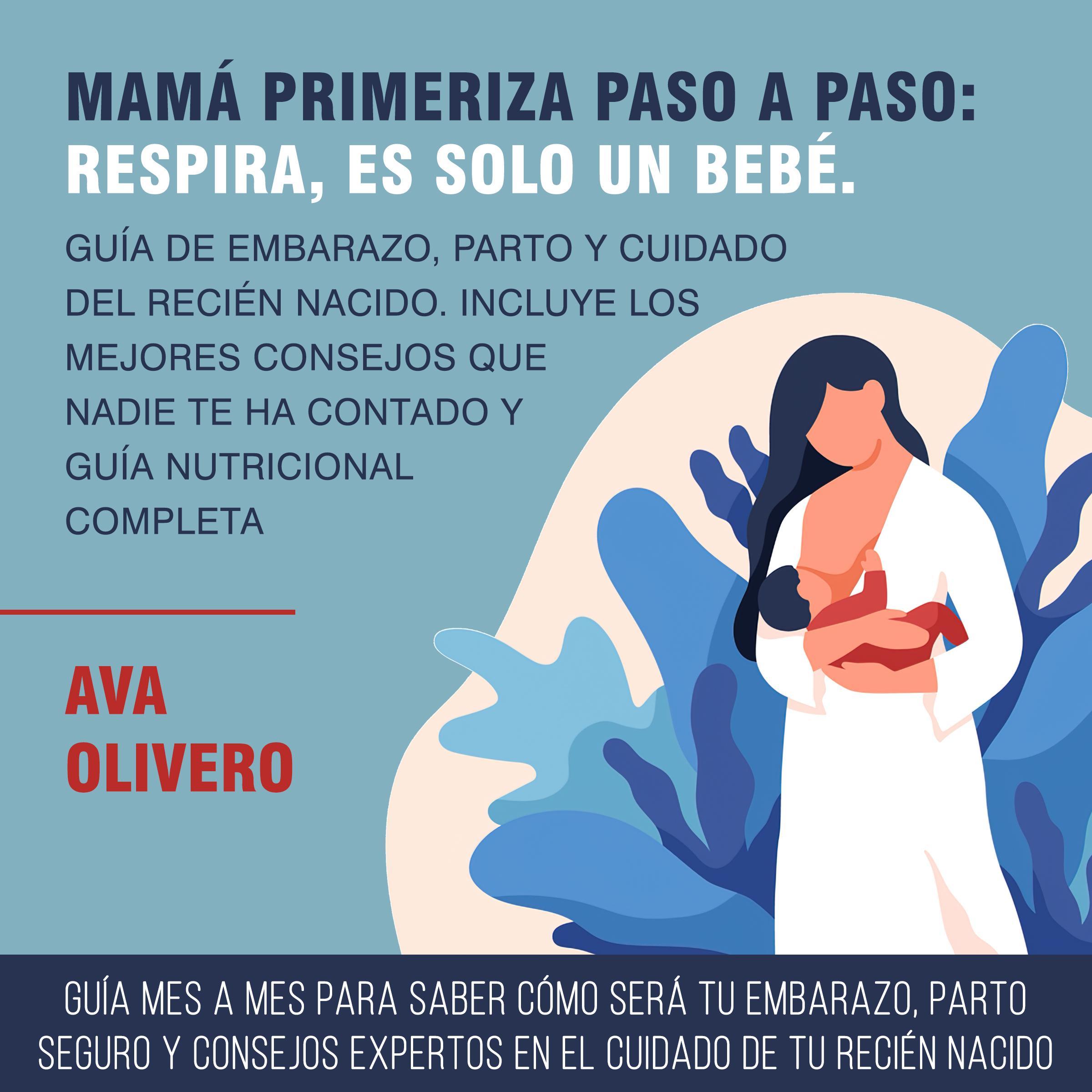 Mamá primeriza paso a paso: Respira, es solo un bebé