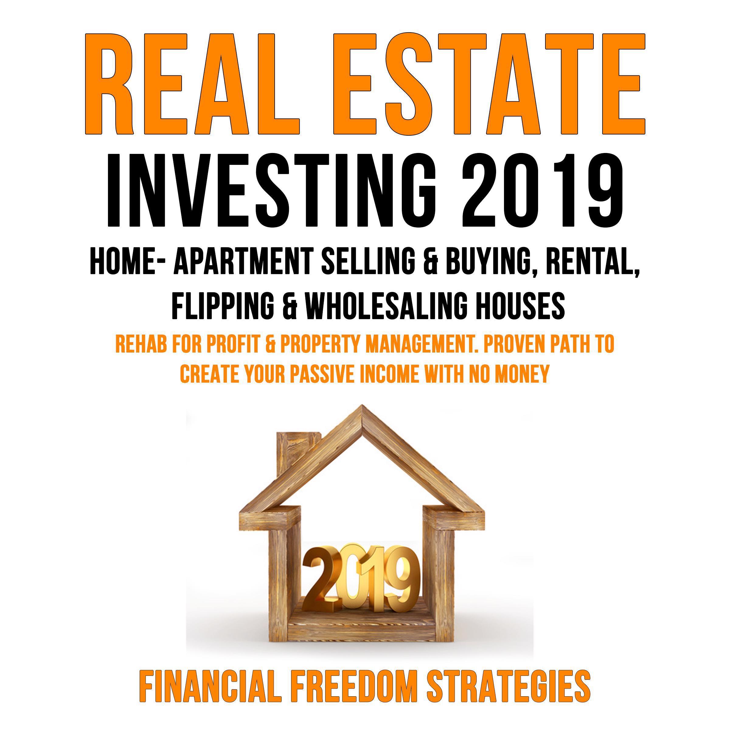 REAL ESTATE INVESTING 2019: