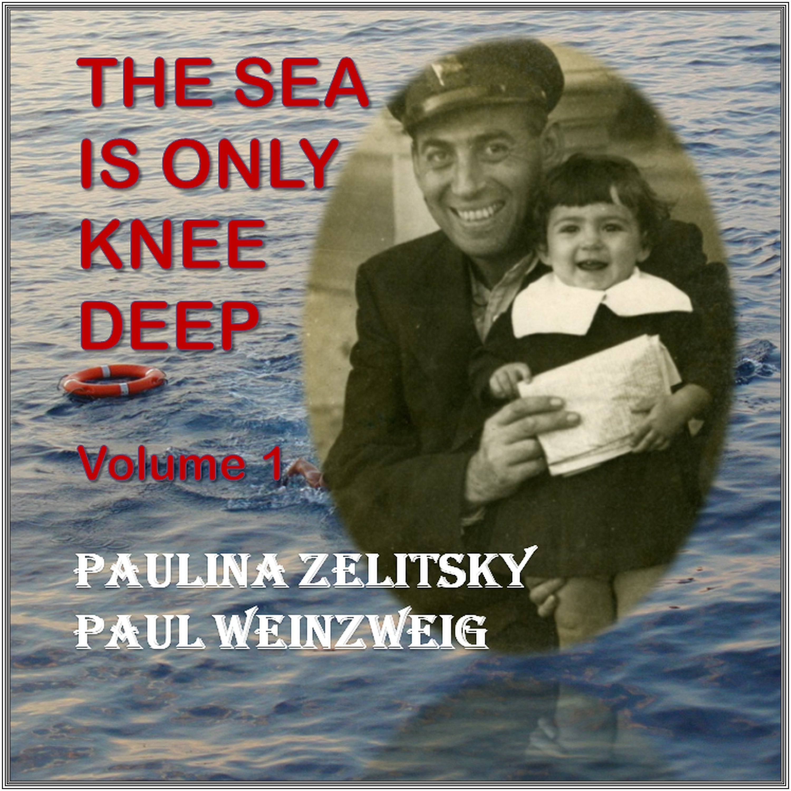 The Sea is only Knee Deep - Volume 1