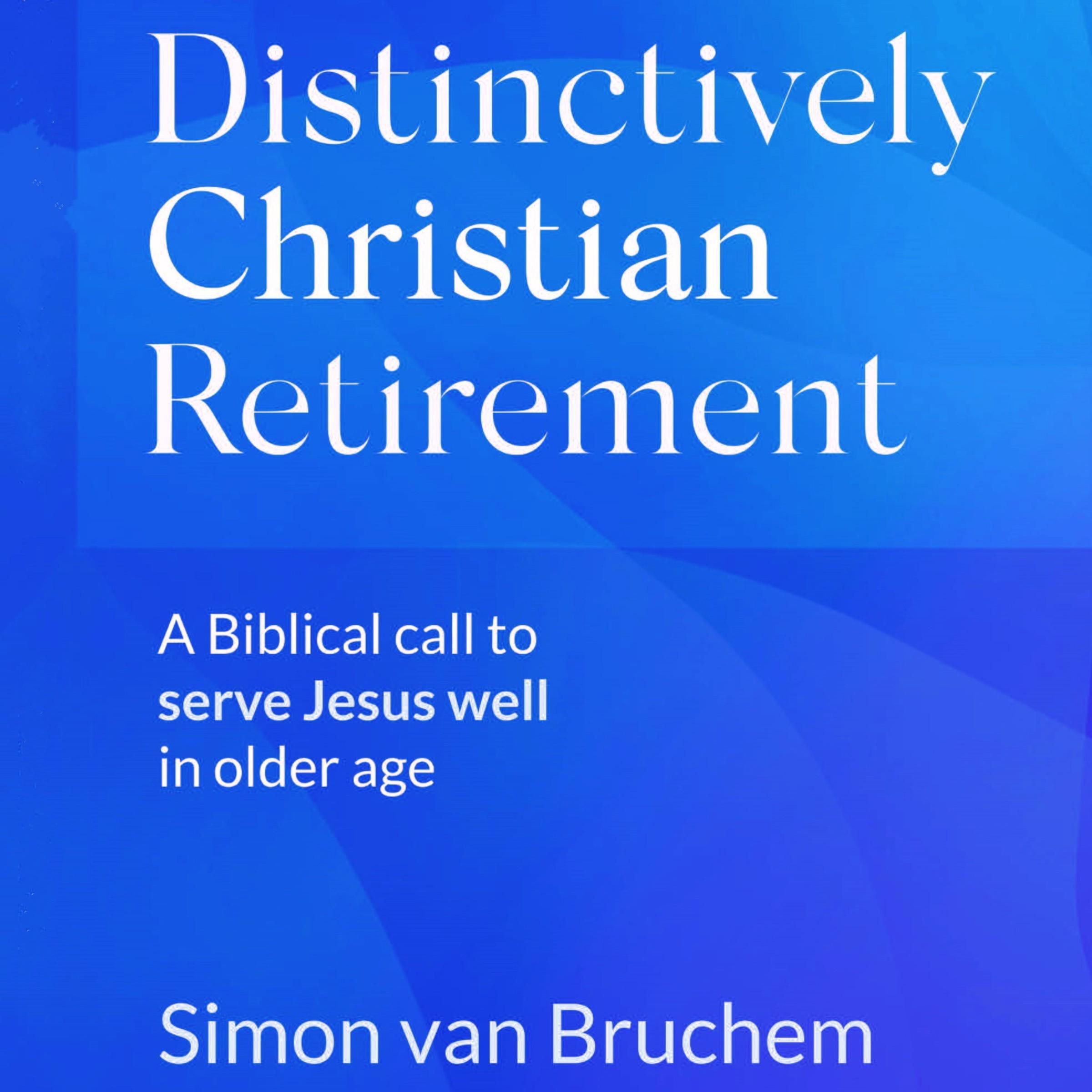 Distinctively Christian Retirement