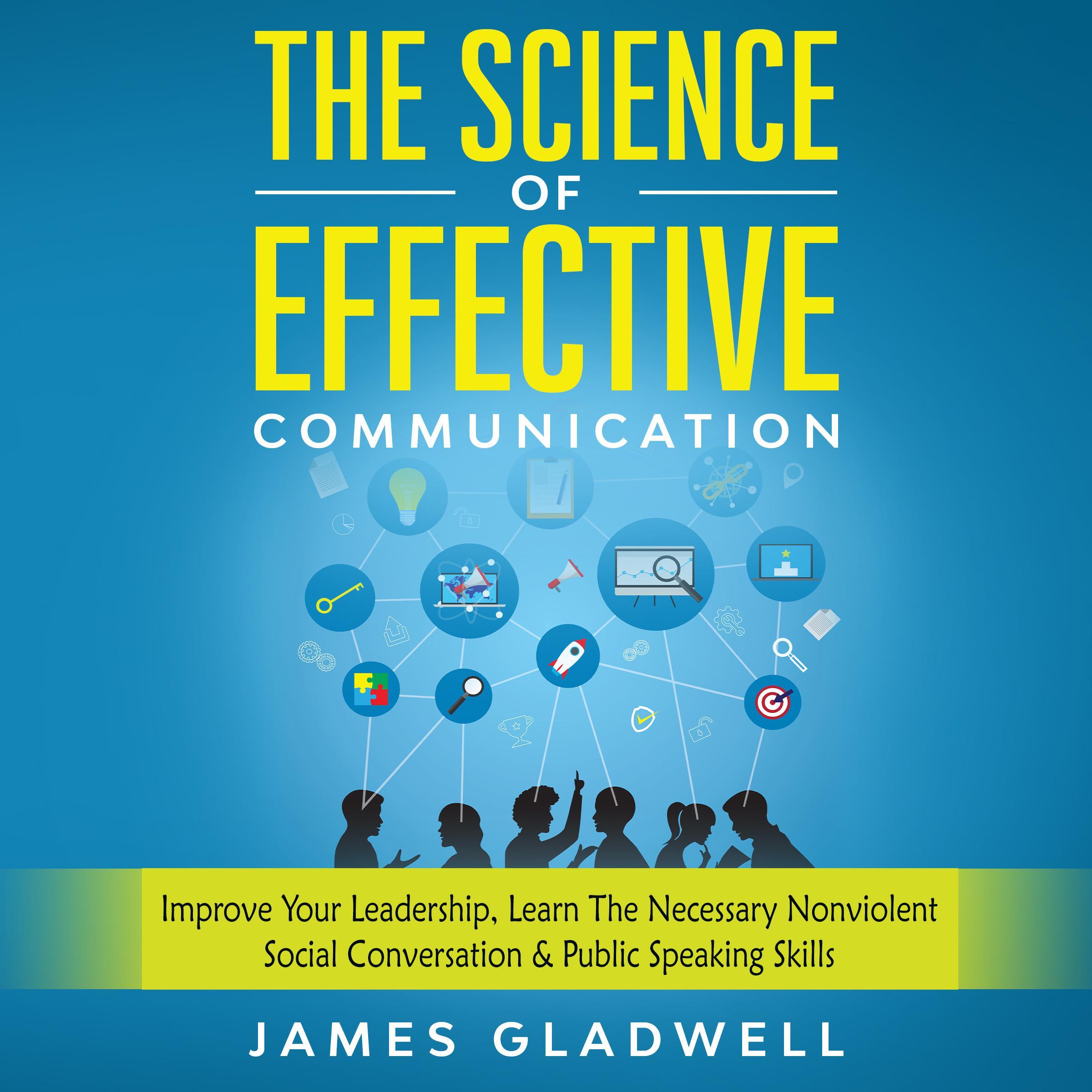 The Science Of Effective Communication