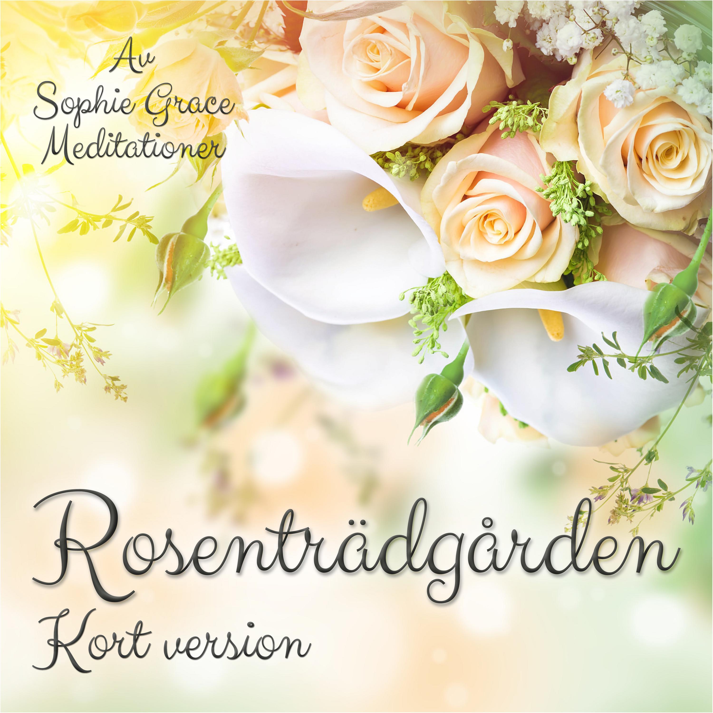 Rosenträdgården. Kort version