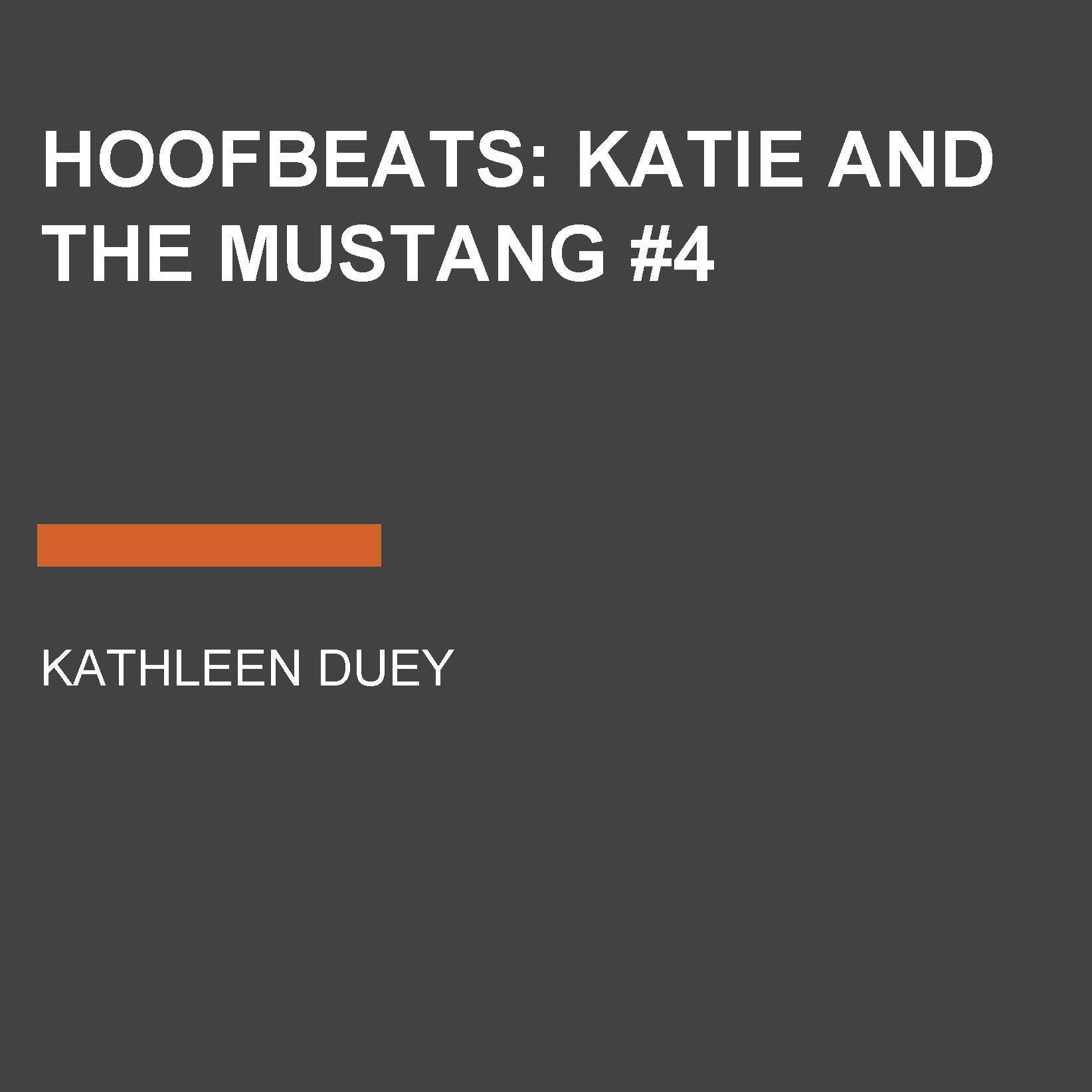 Hoofbeats: Katie and the Mustang #4