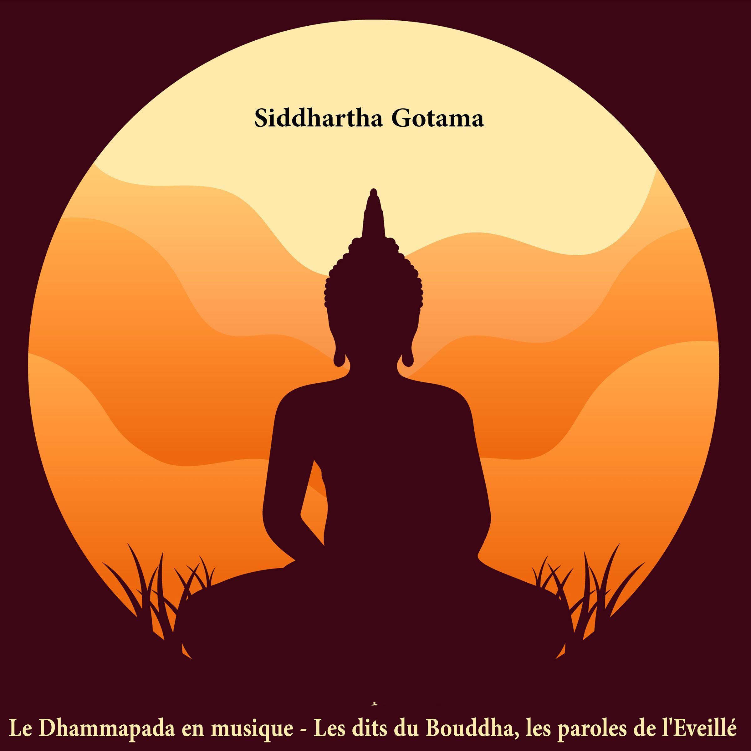 Le Dhammapada en musique - Les dits du Bouddha, les paroles de l'Eveillé