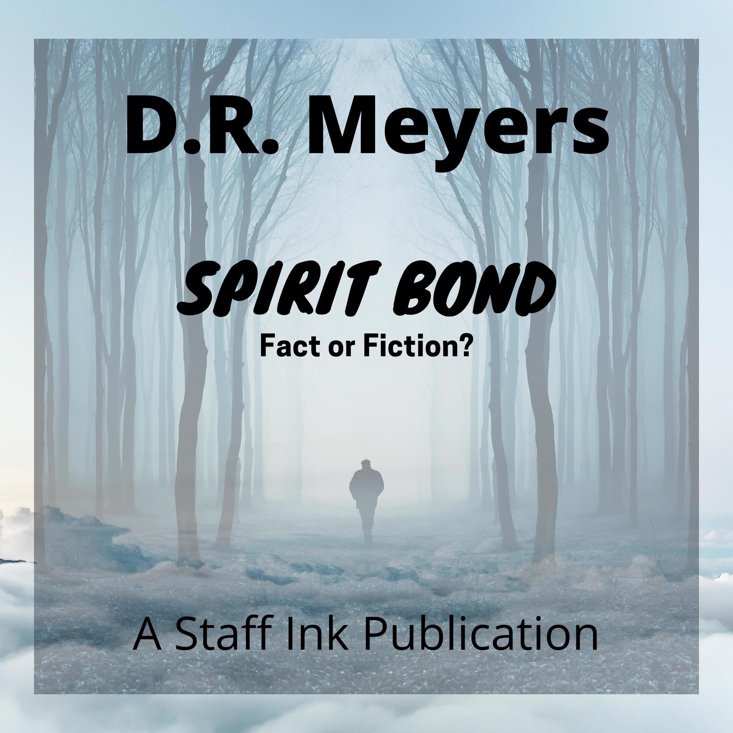 Spirit Bond—Fact or Fiction?