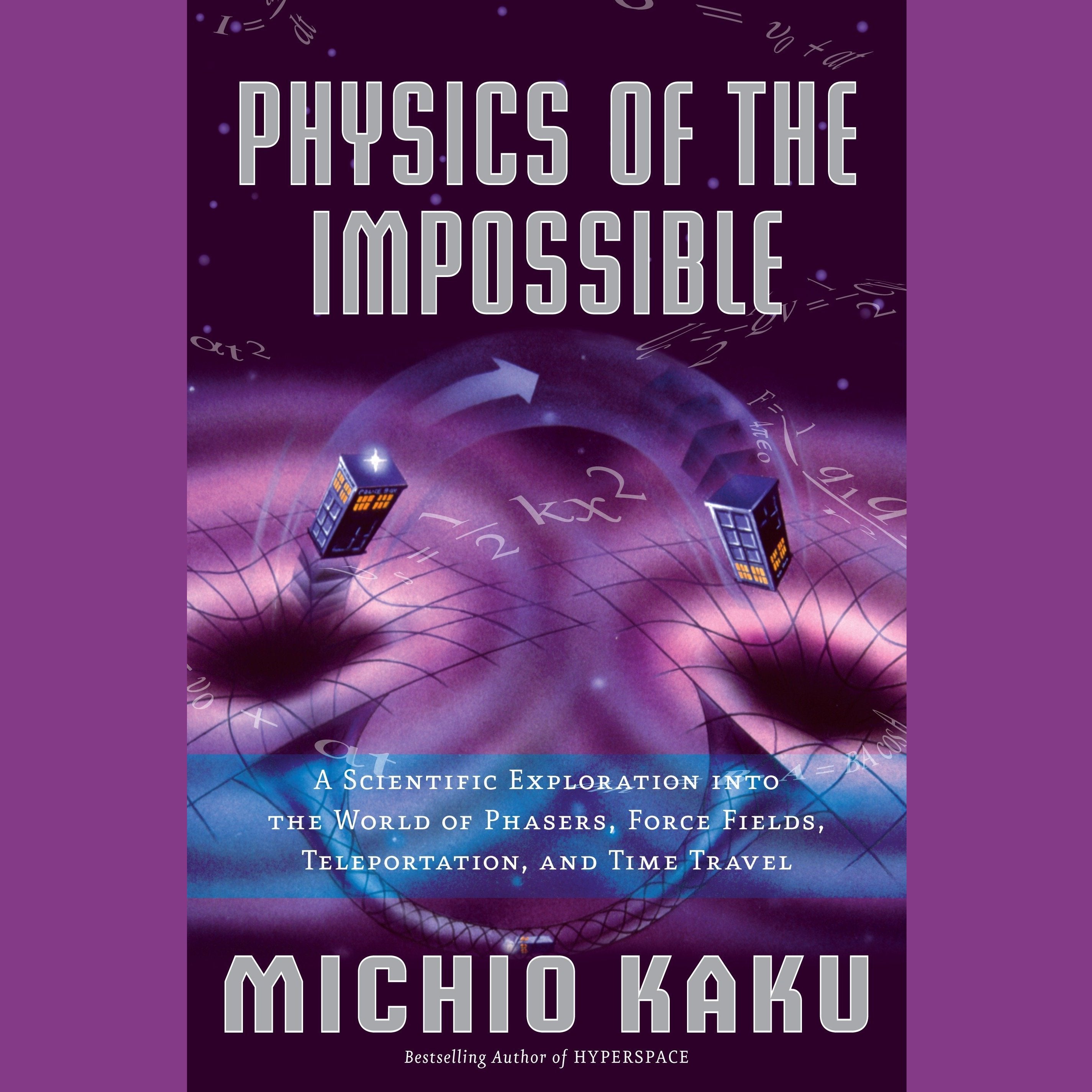Physics of the Impossible