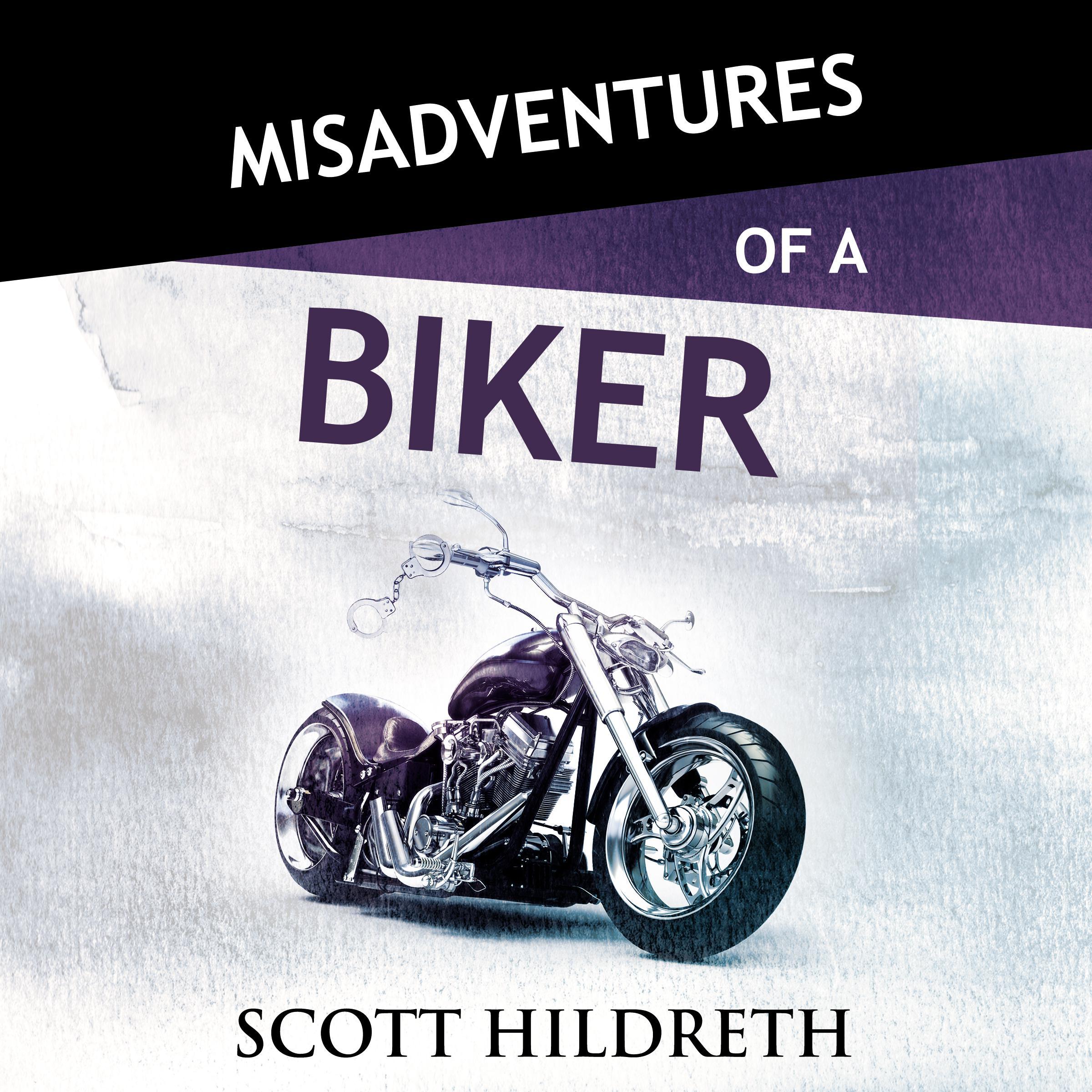 Misadventures of a Biker